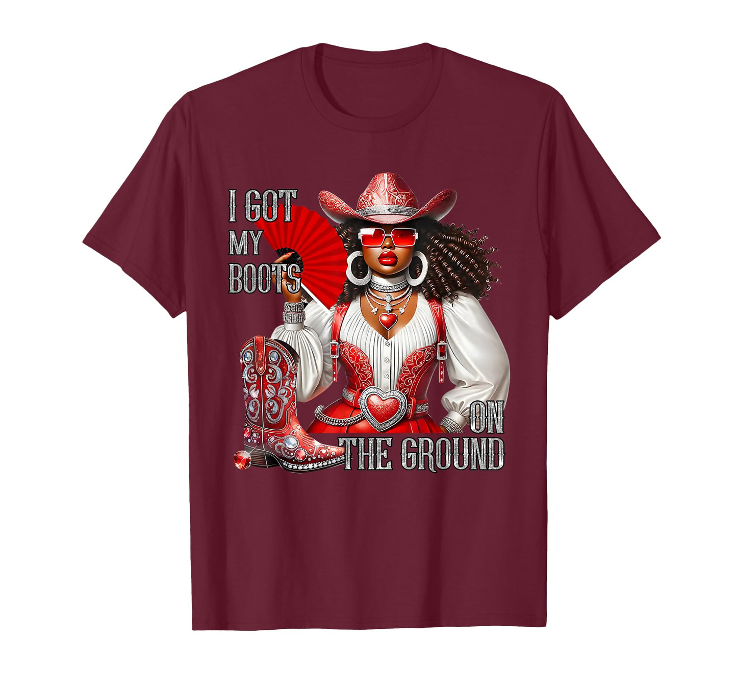 Western Black Cowgirl Hat Boots I Got My Boots On The Ground T-Shirt