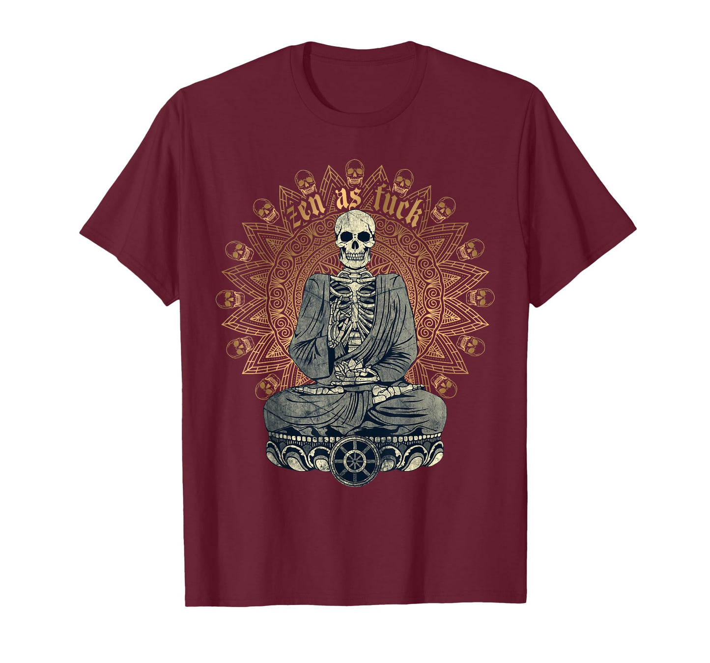 Zen As Fuck Funny Buddhist Yoga Skeleton Meditation Sarcasm T-Shirt