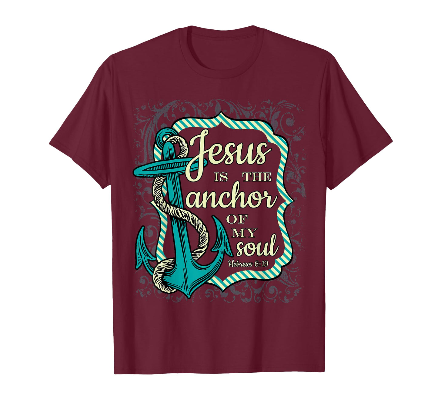 Jesus is the Anchor of My Soul Christian tee religious shirt T-Shirt