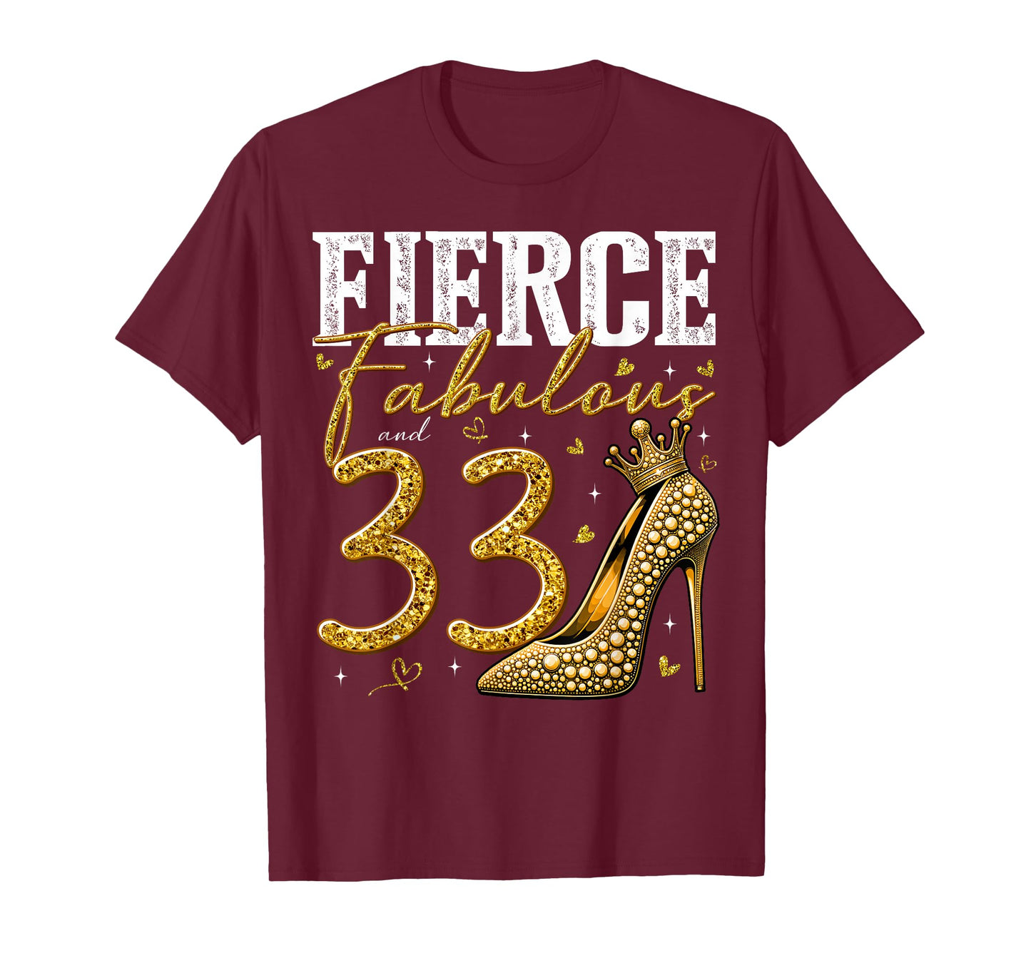 33rd Birthday Fierce Fabulous and 33 Year Old Gifts Heels T-Shirt