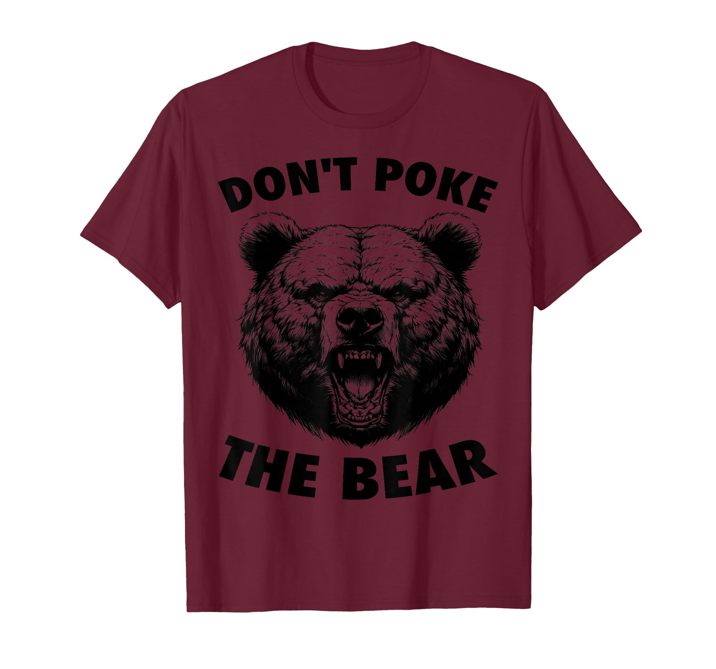 Poke The Bear Funny Bear Gifts For Men Women Kid Bear Lover T-Shirt