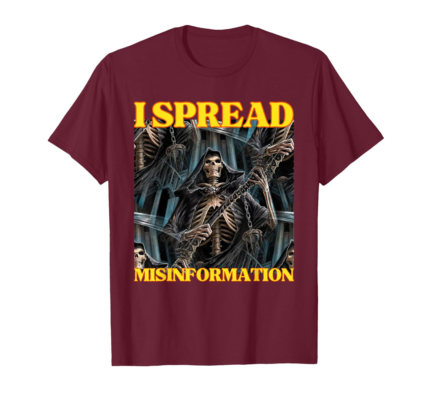 I Spread Misinformation Funny Cool Edgy Hard Skeleton Meme T-Shirt