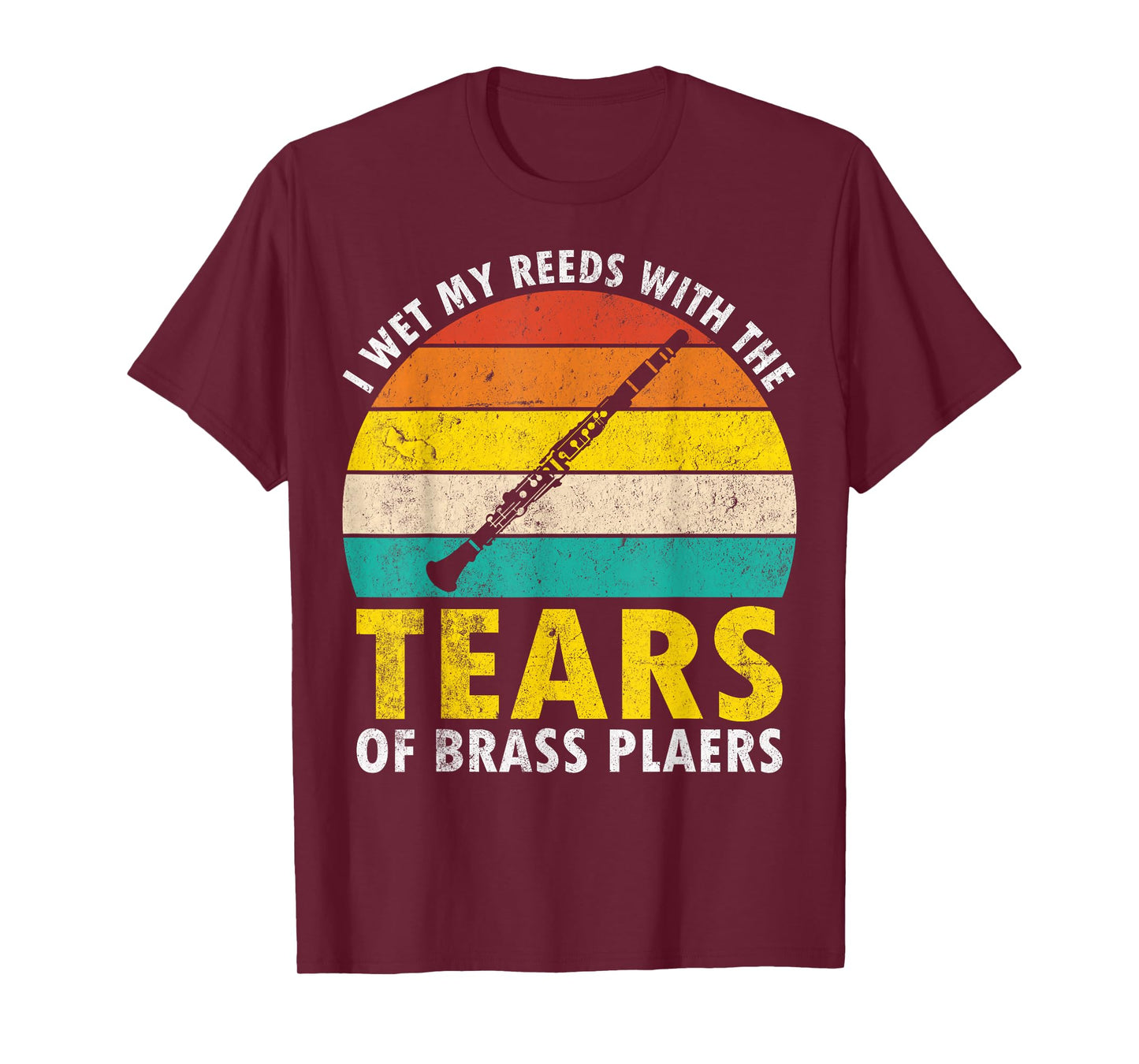 Clarinet Vintage I Wet My Reeds With Tears Of Brass Players T-Shirt