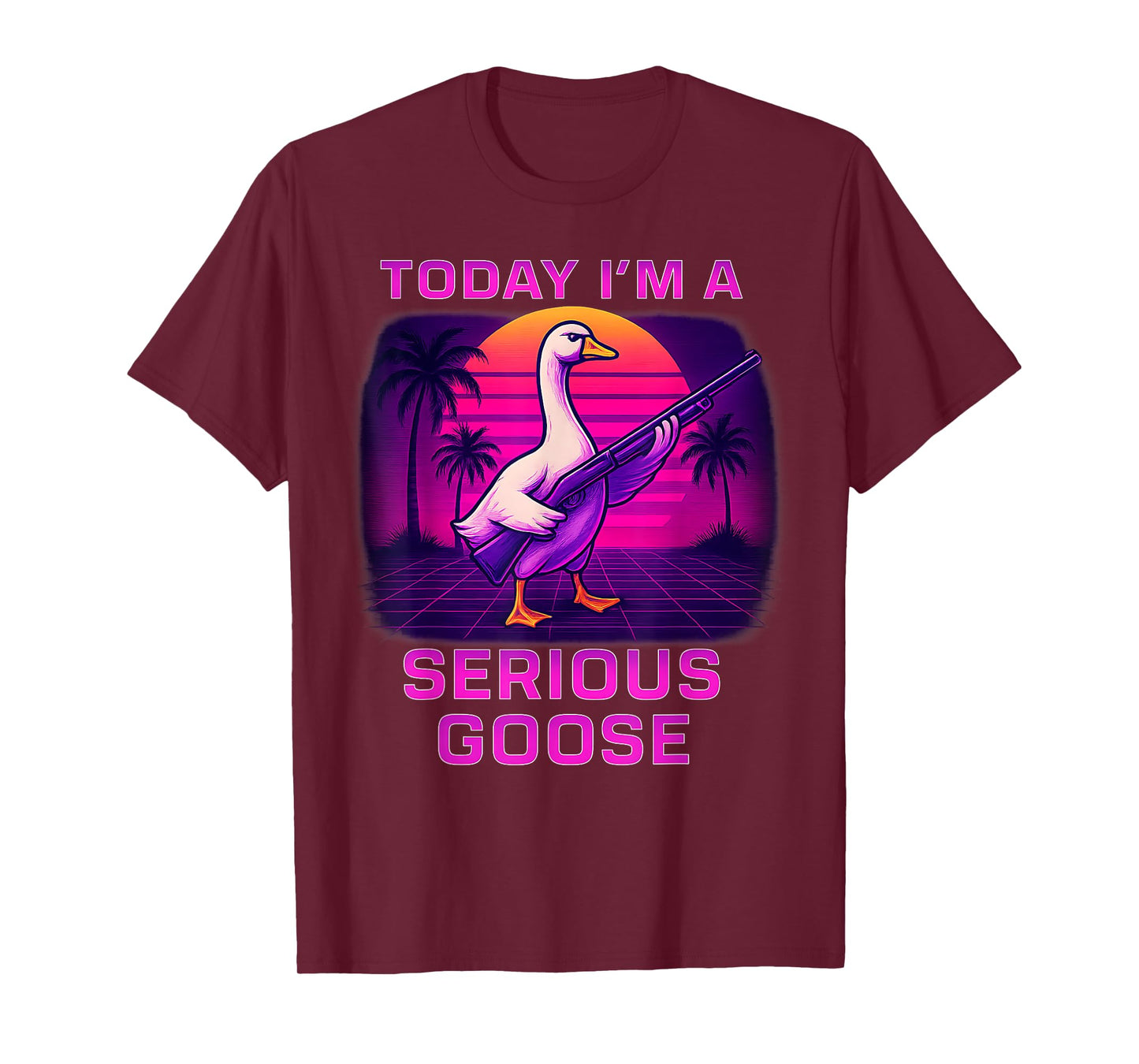 Today I'm A Serious Goose Lovers Funny Humor Goose With Gun T-Shirt