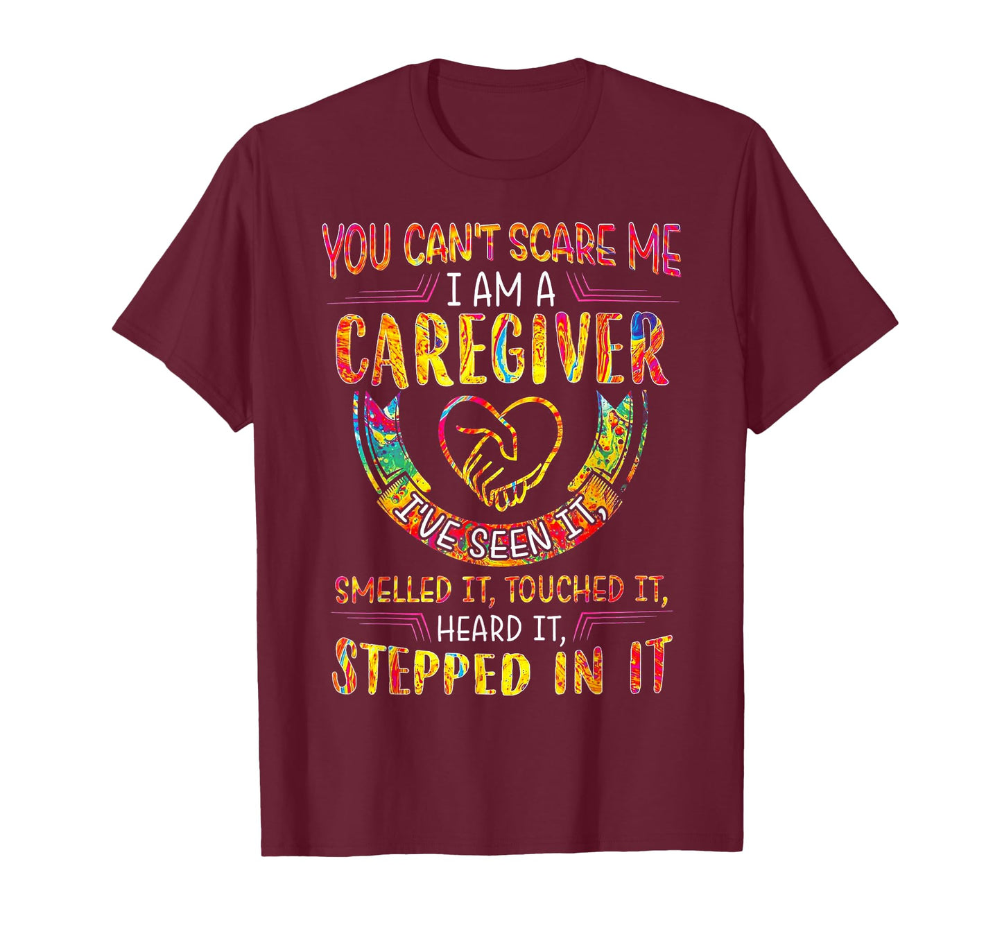 You Can't Scare Me I Am A Caregiver T-Shirt