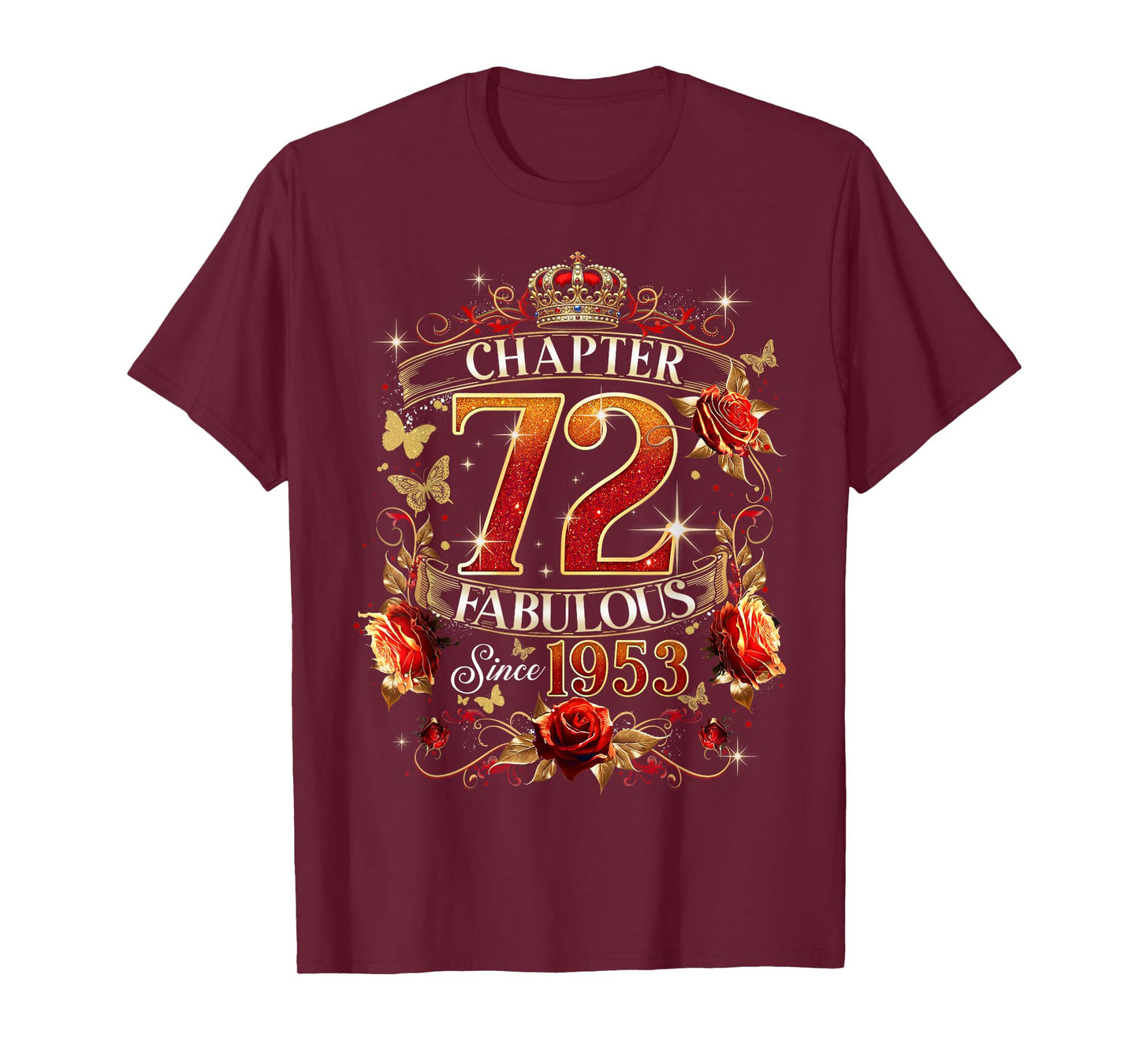 Womens Chapter 72 Fabulous EST 1953 Red Roses 72nd Birthday T-Shirt
