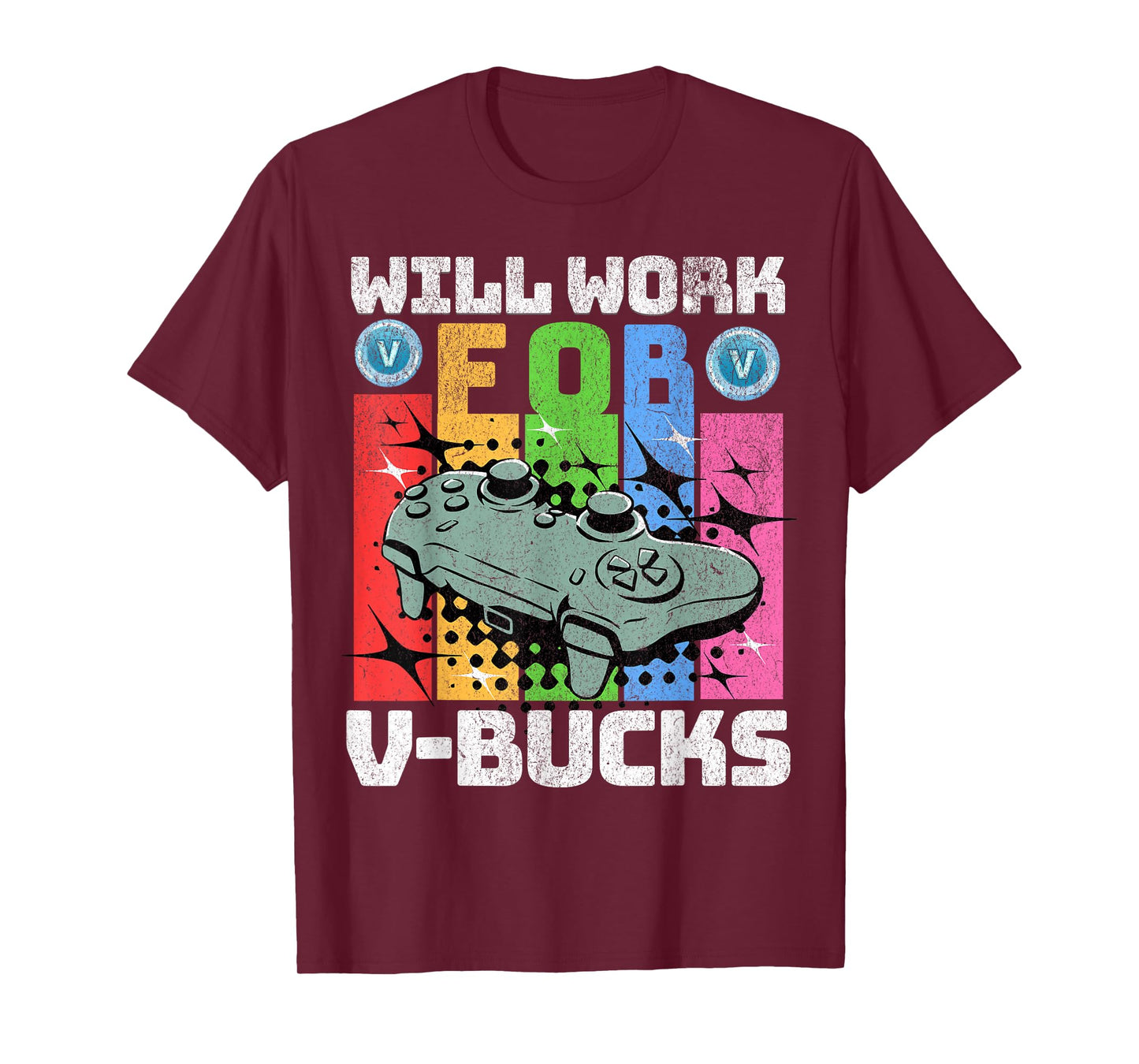 Will Work For V Bucks Gaming Gifts for RPG Gamers Youth Kids T-Shirt