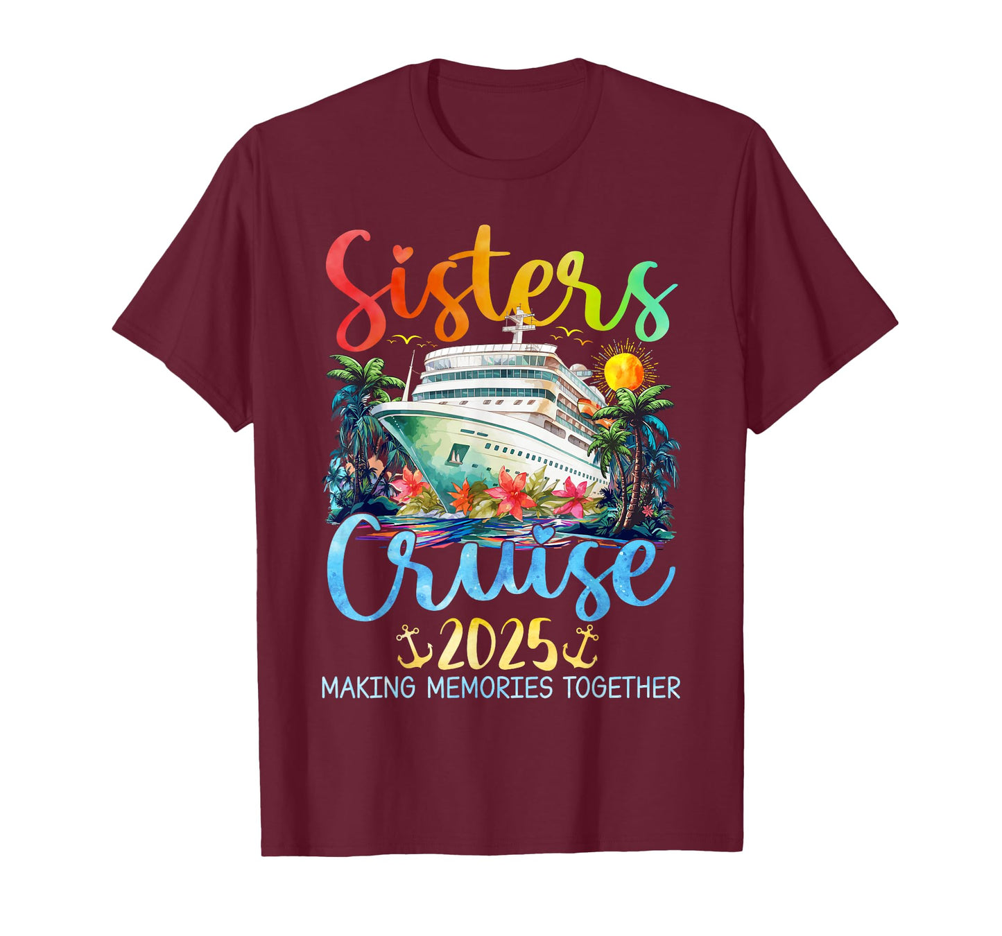 Sisters Cruise Trip 2025 Vacation Travel Sisters Cruising T-Shirt