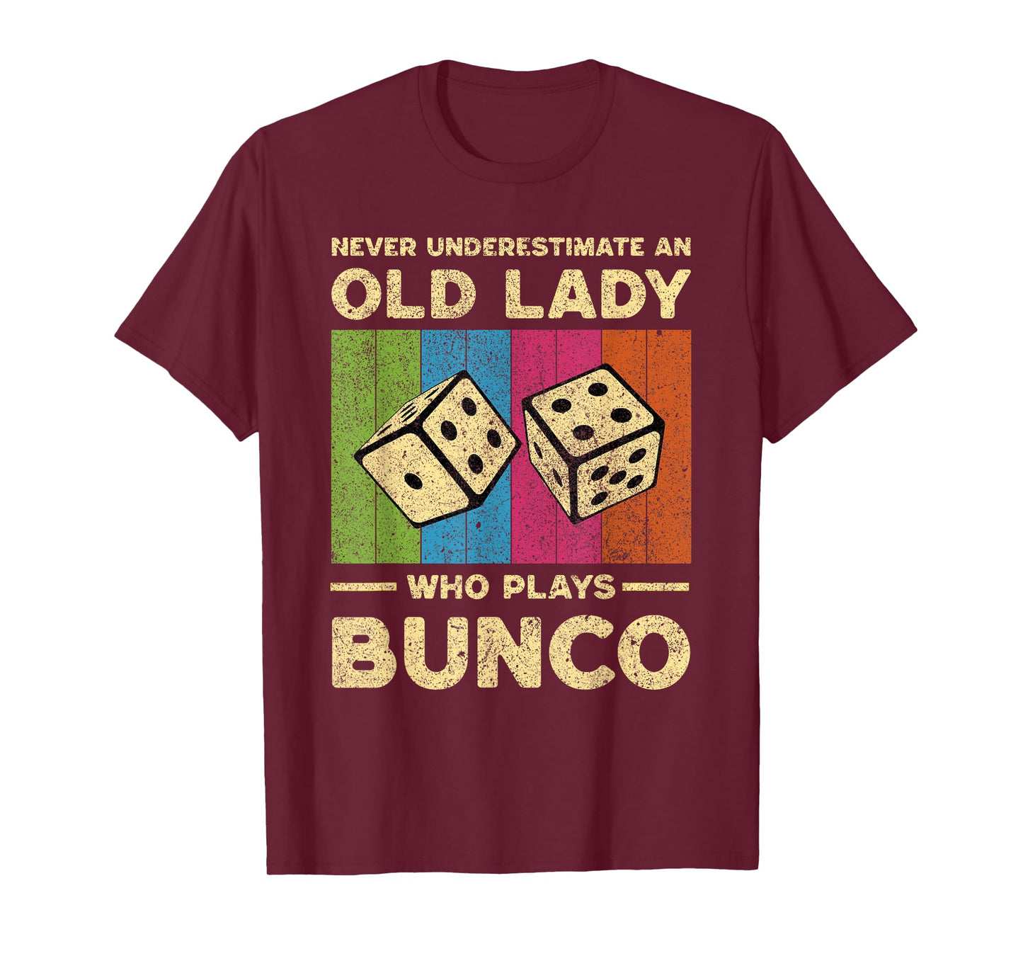 Never Underestimate An Old Lady Who Plays Bunco Bunco T-Shirt