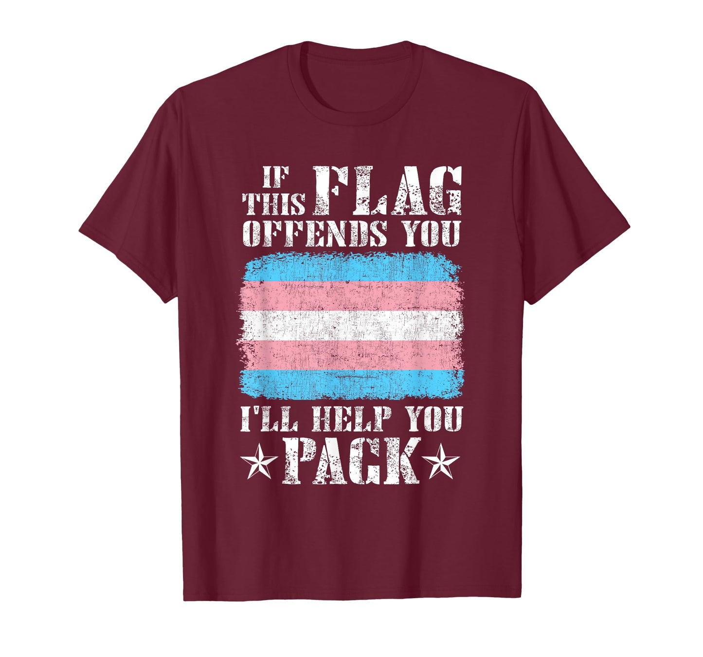 Trans If This Flag Offends You I'll Help You Pack Funny T-Shirt