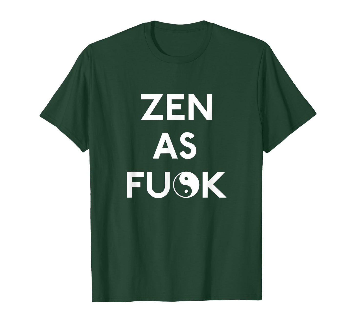 Zen as Fuck T Shirt T-Shirt
