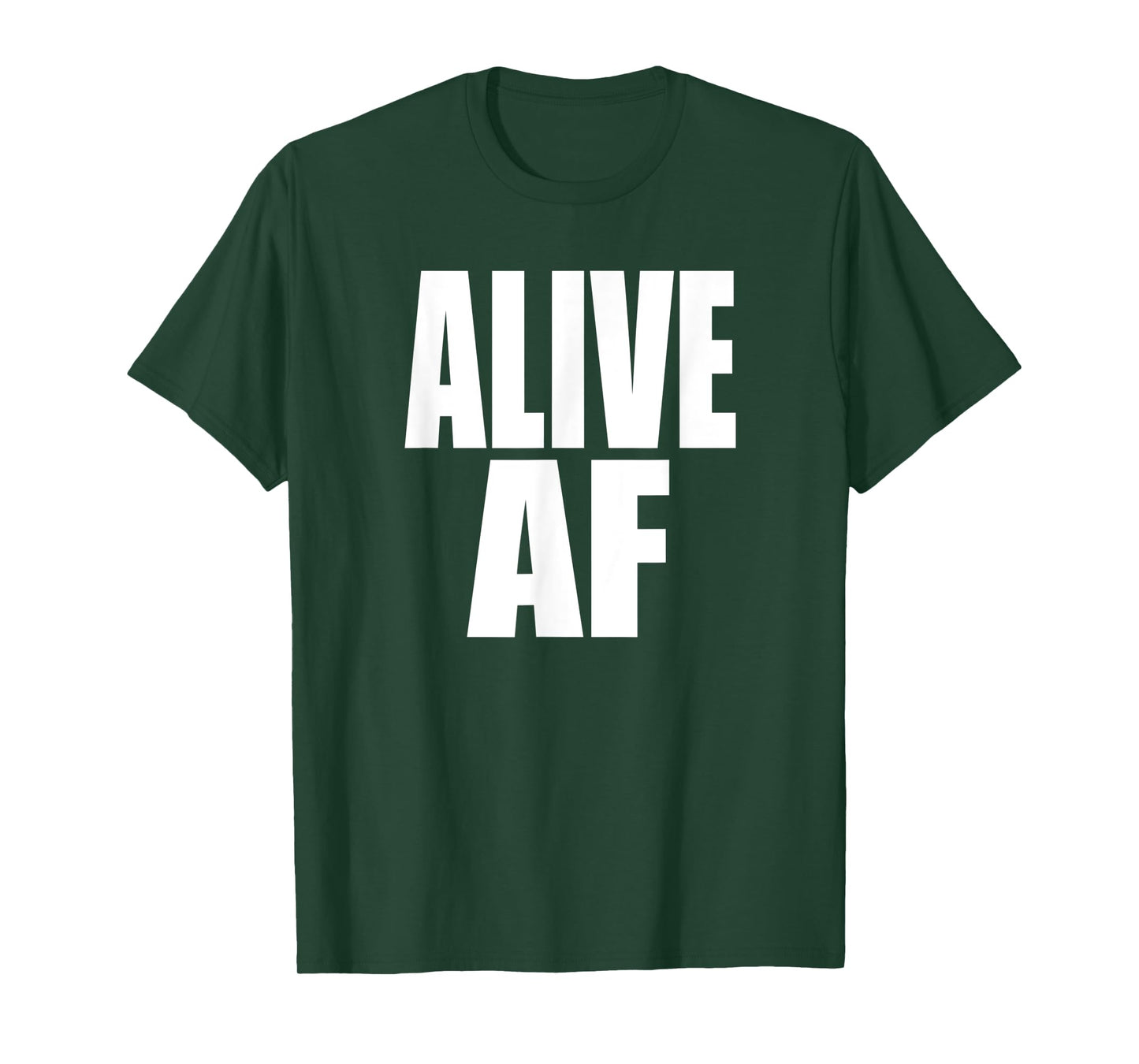 ALIVE AF Fun Motivational Health and Survivor Inspiration T-Shirt