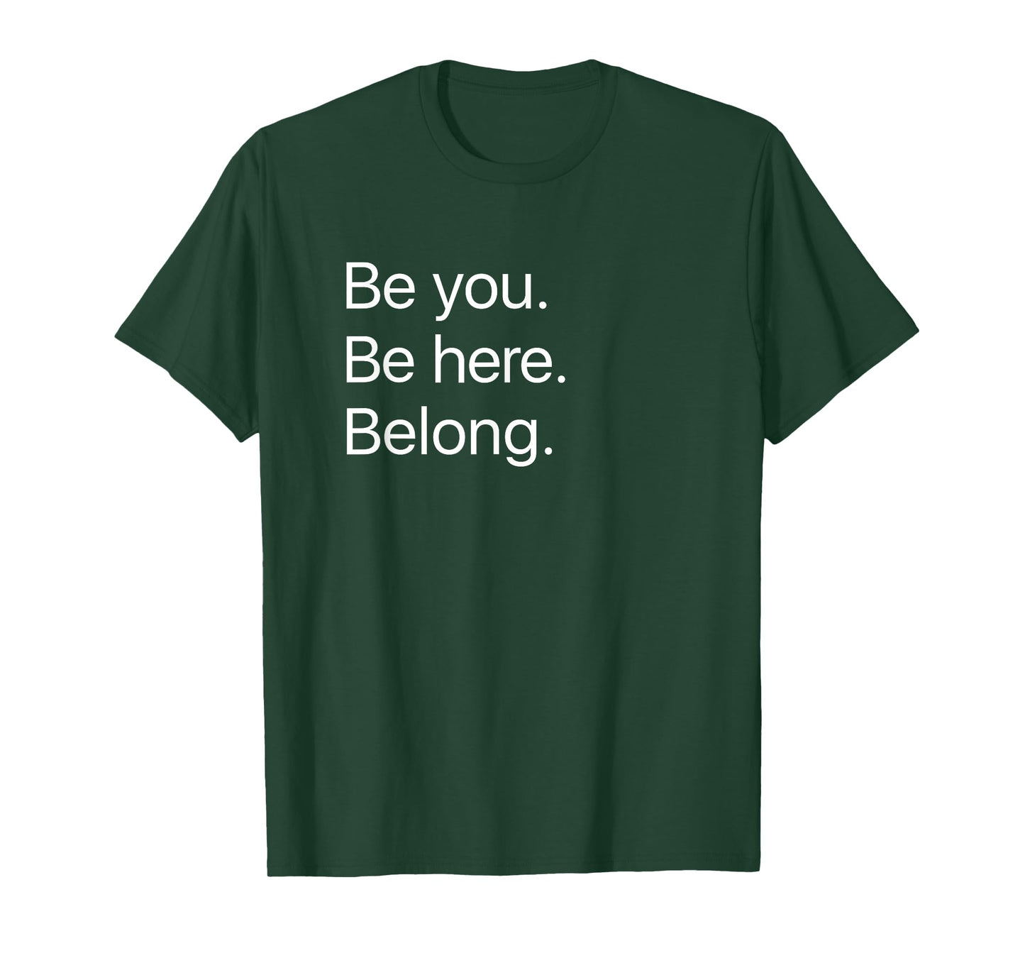 Be you. Be here. Belong. Mindfulness T-shirt T-Shirt