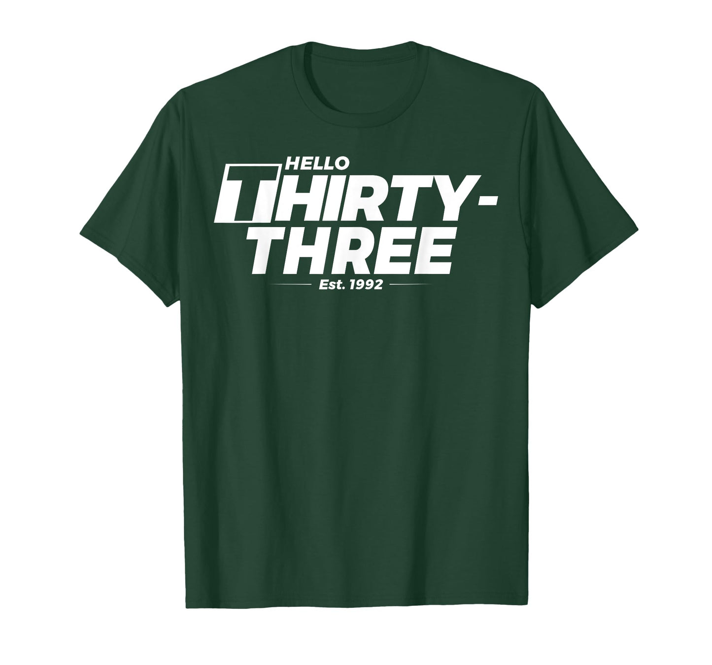 Turning 33rd Birthday - Hello Thirty-Three - est. 1992 T-Shirt