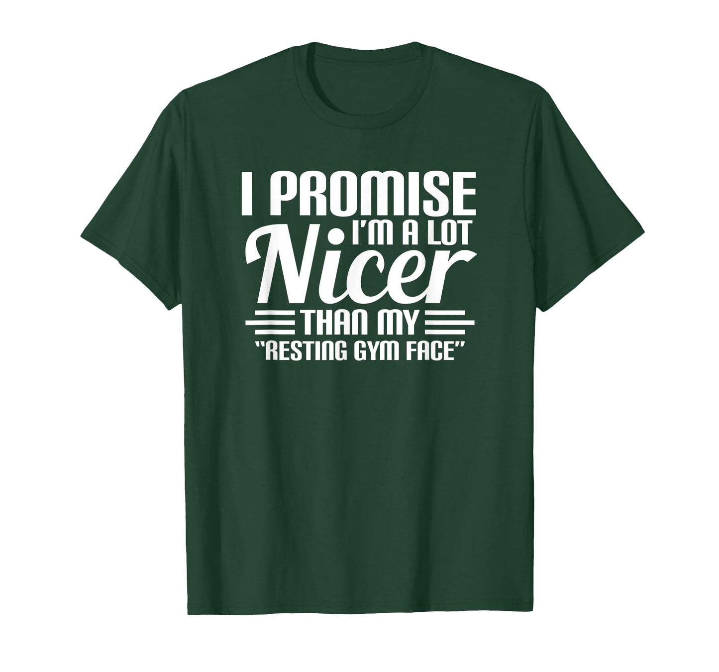 Promise I'M A Lot Nicer Than My Resting Gym Face Workout T-Shirt