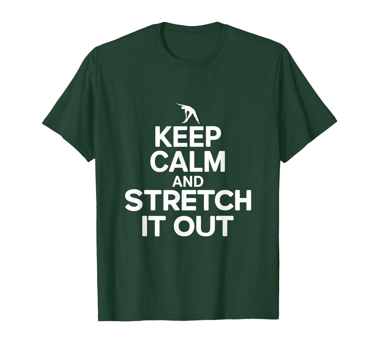 Stretch Enthusiast Keep Calm And Stretch It Out T-Shirt