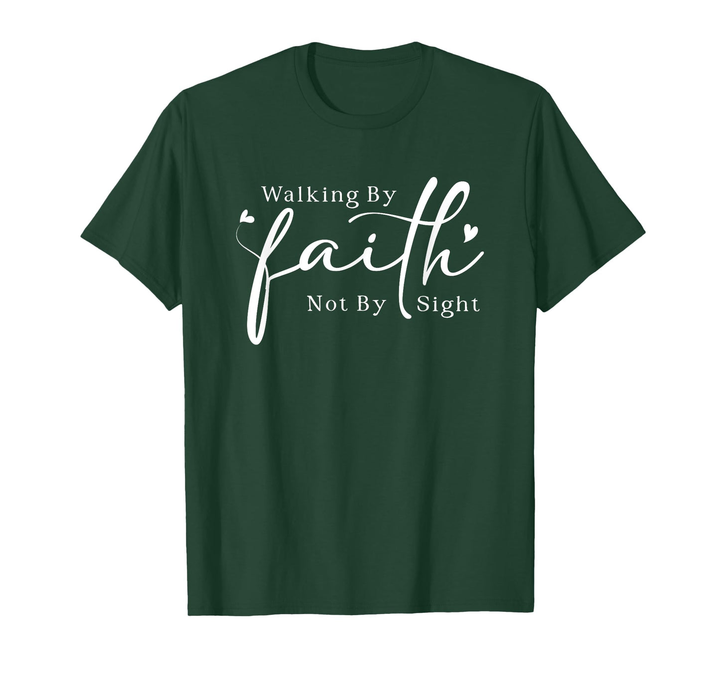 Walking By Faith Not By Sight T-Shirt