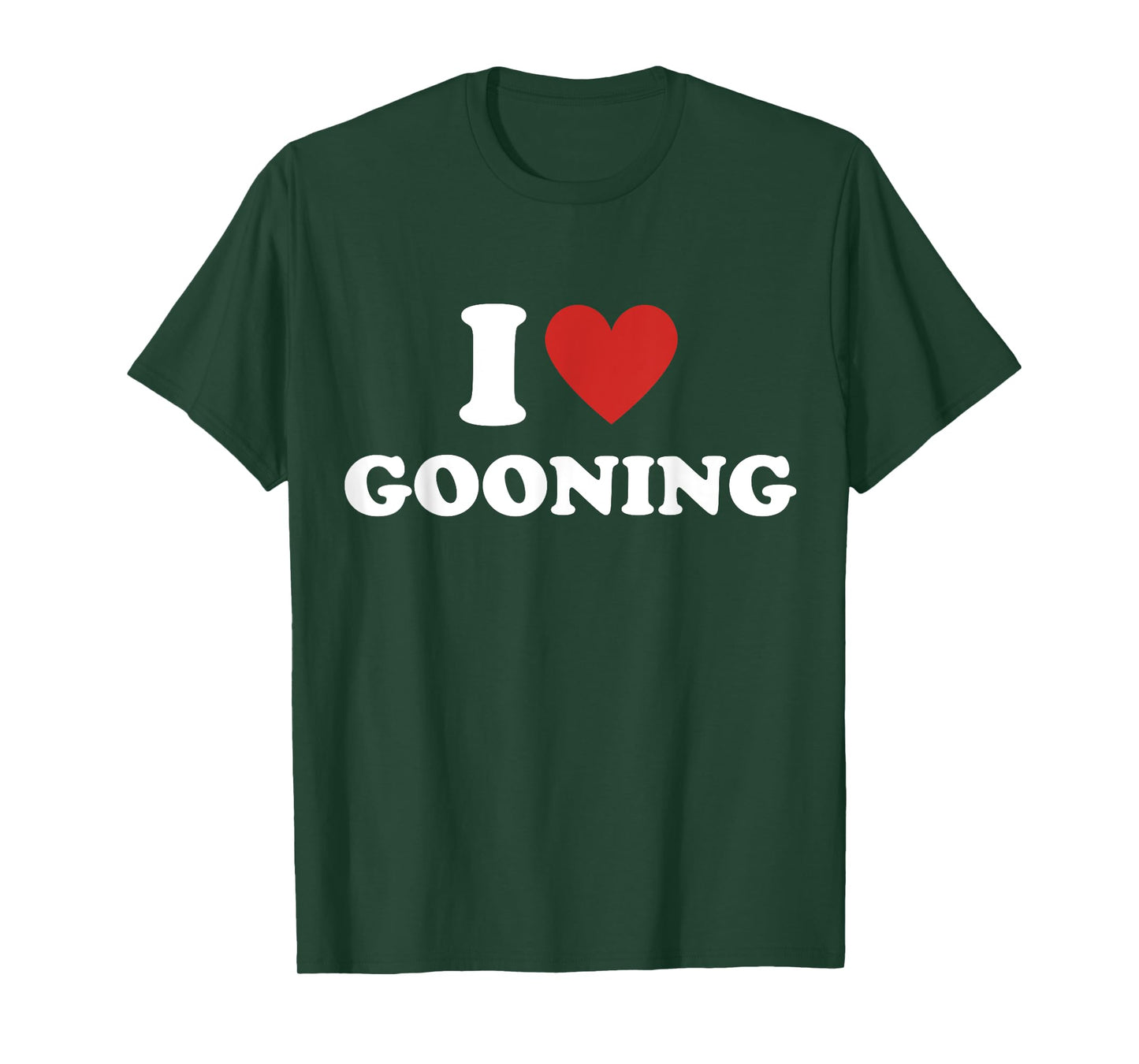 Funny I Heart Gooning I Love Gooning T-Shirt