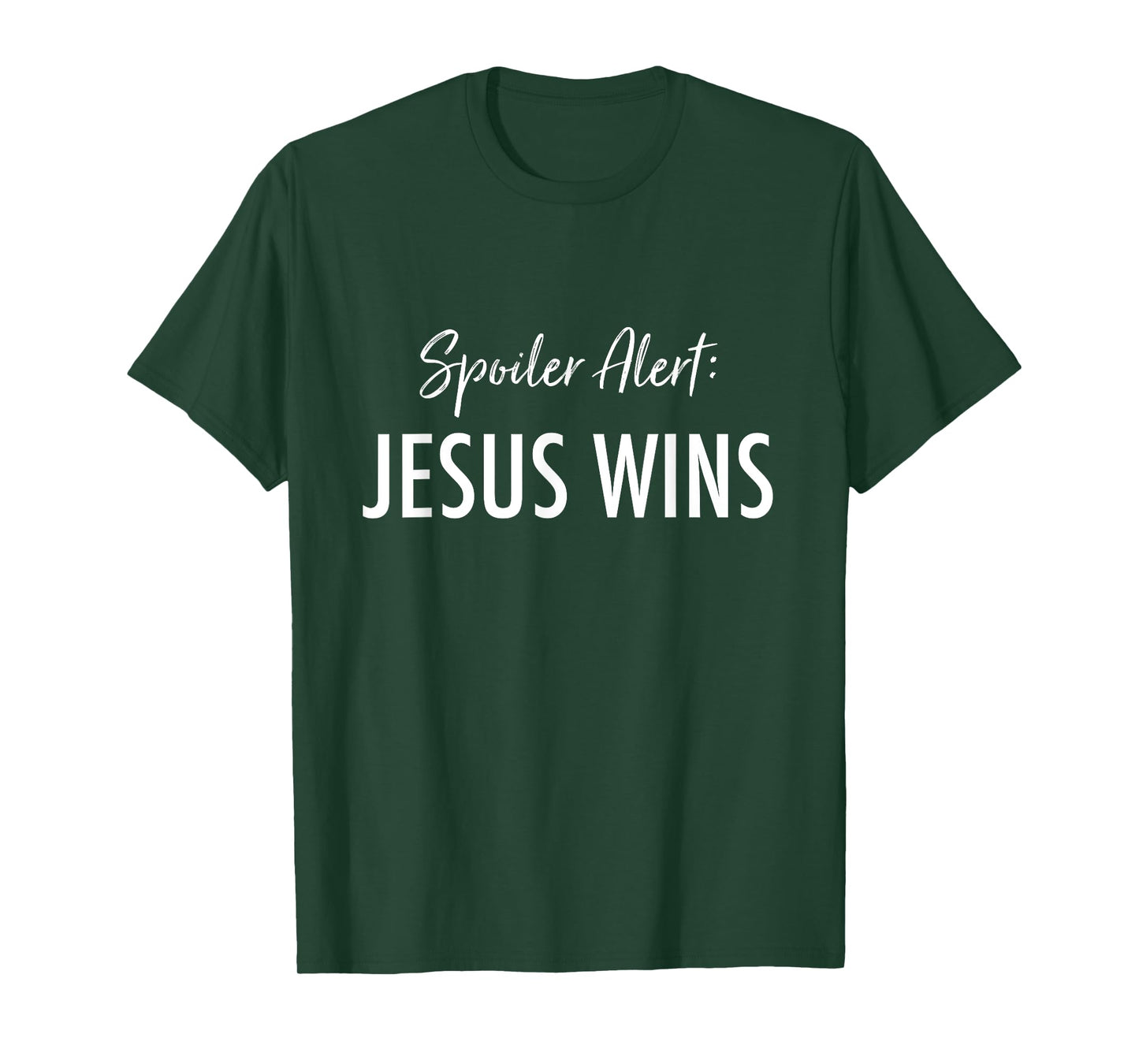 Spoiler Alert: Jesus Wins Deluxe Christian T-Shirt
