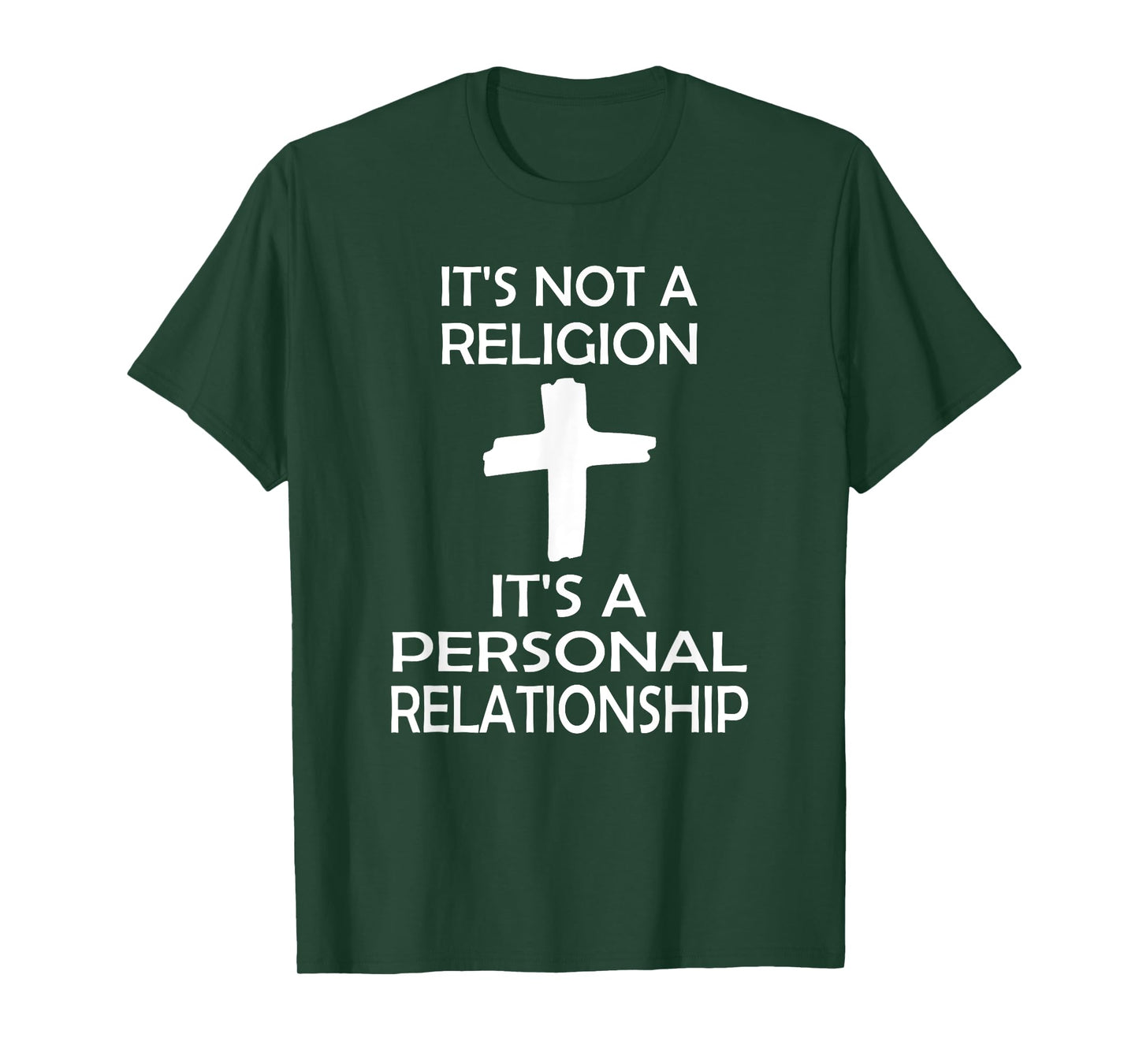 I'ts Not A Religion, It's A Personal Relationship T-Shirt