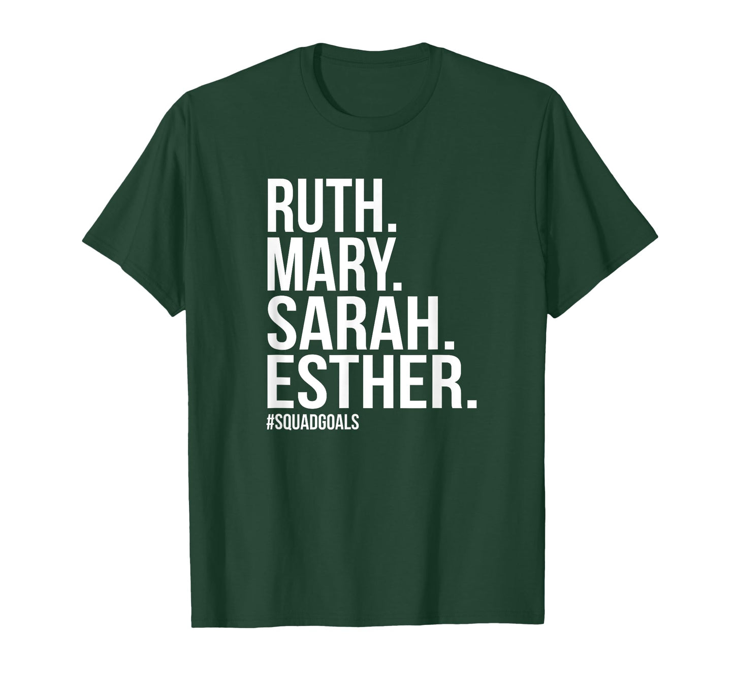 Ruth Mary Sarah Esther Squad Goals Christian T-Shirts T-Shirt