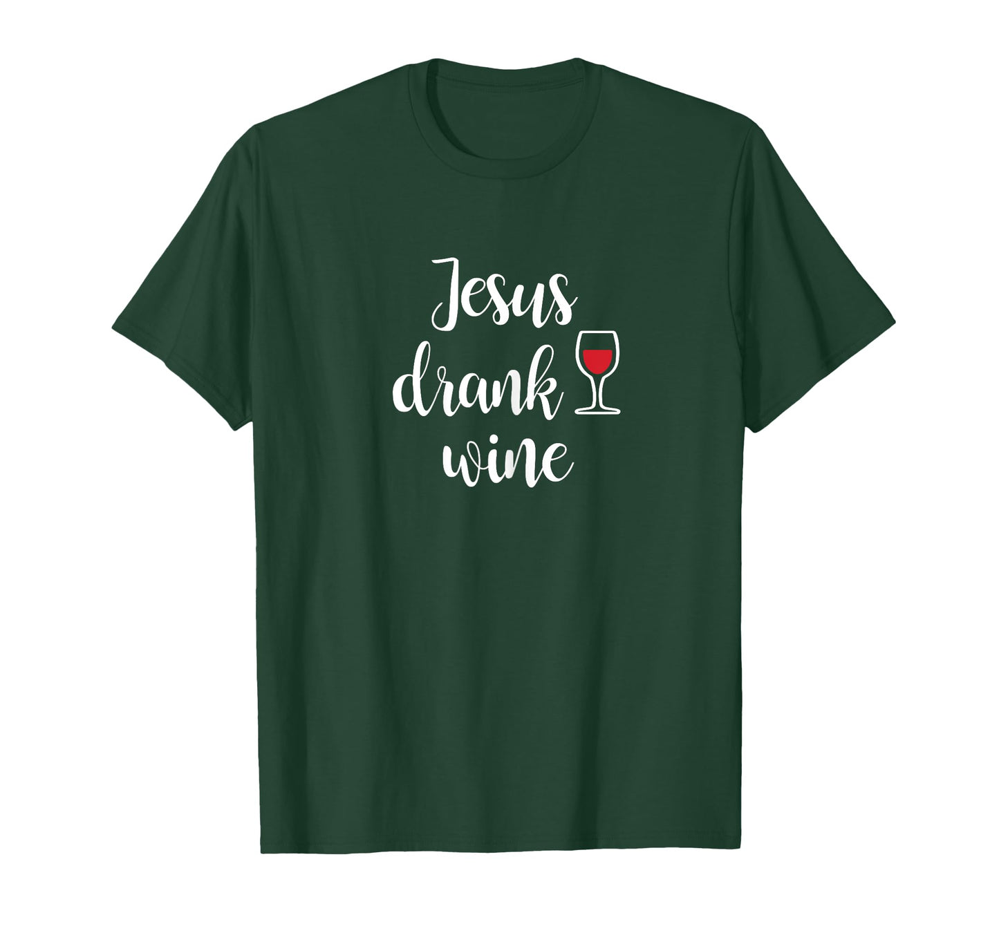 Jesus Drank Wine T-Shirt - Funny Sarcastic T-Shirt