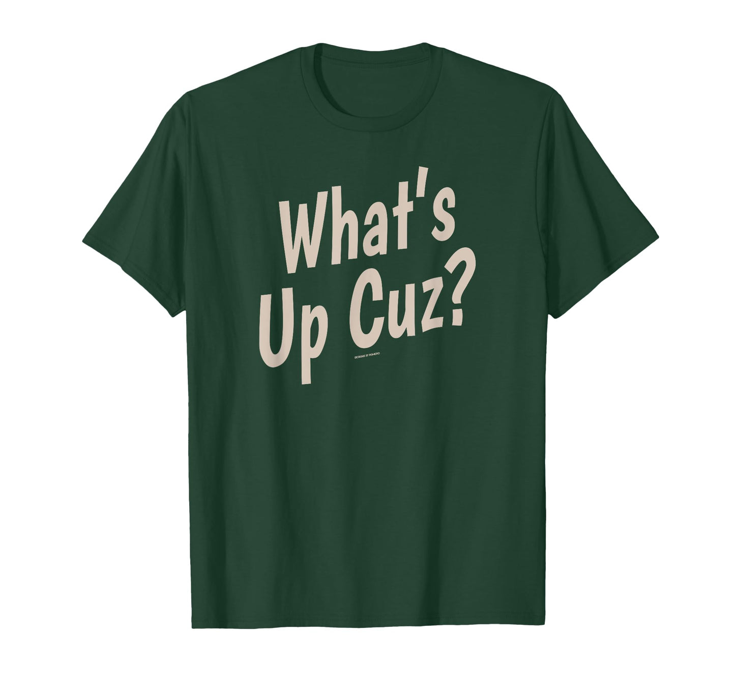 Funny What's Up Cuz? Men Women Kids Novelty Family T-Shirt
