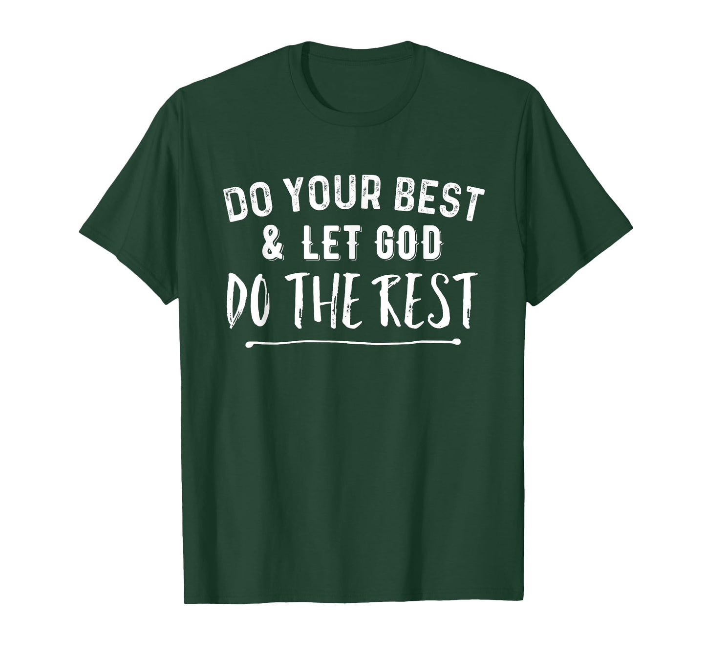 Do Your Best & Let God Do the Rest Christian T-Shirt