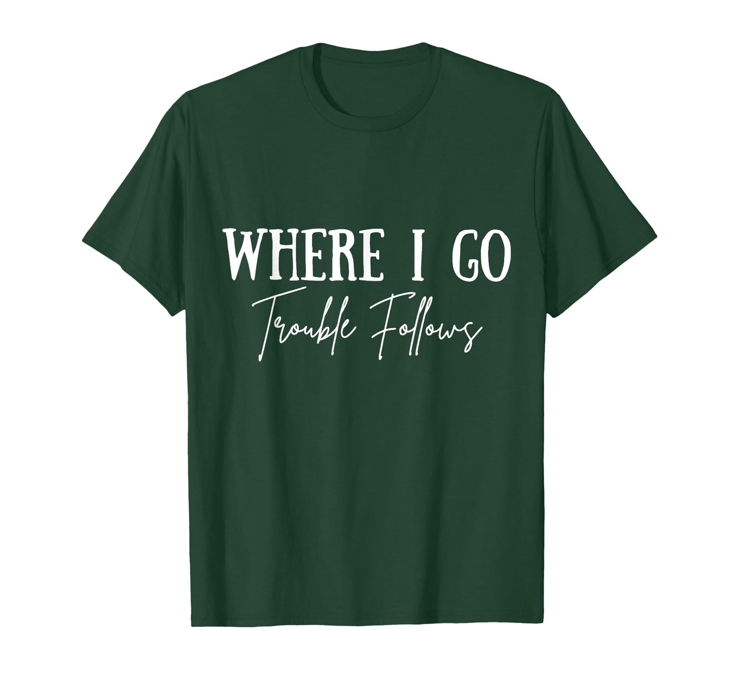 Vintage Where I Go Trouble Follows Couple Matching Valentine T-Shirt