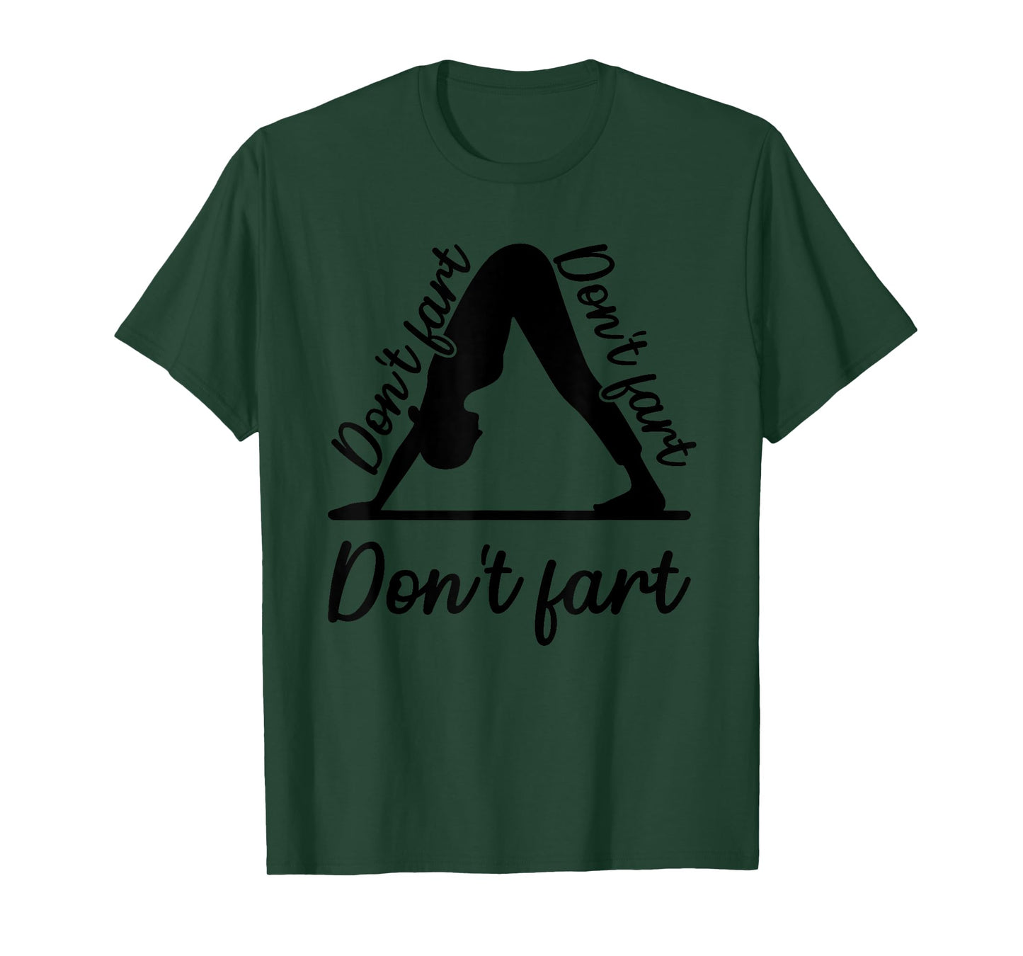 Funny Yoga Don't Fart Don't Fart Don't Fart T-Shirt