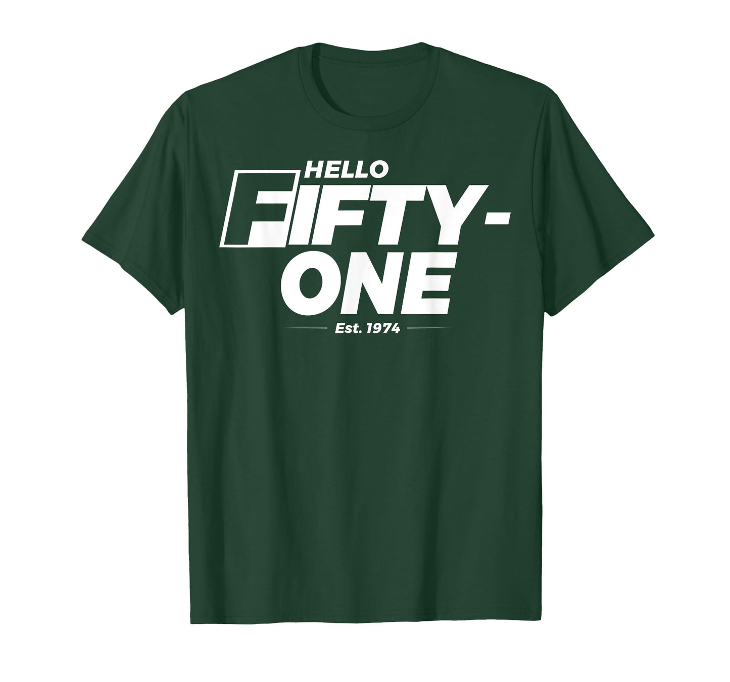 Turning 51st Birthday - Hello Fifty-One - est. 1974 T-Shirt