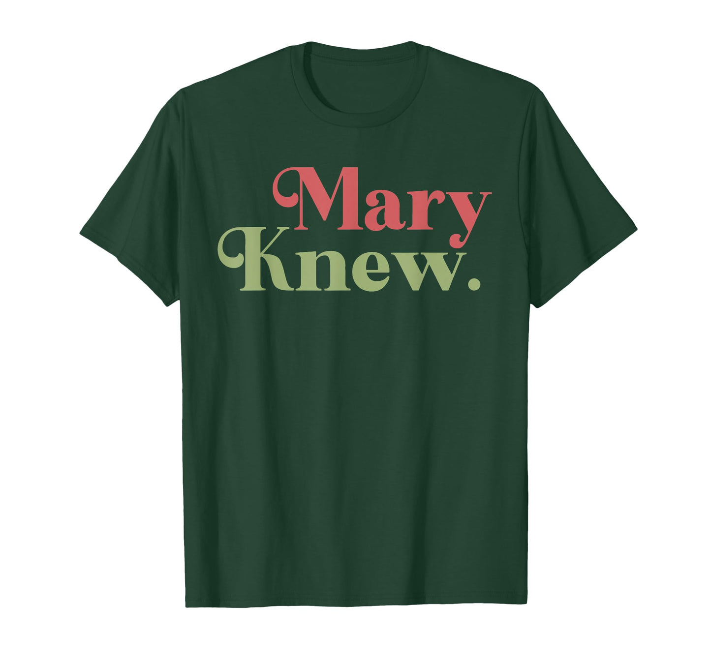 Mary Knew Christmas T-Shirt