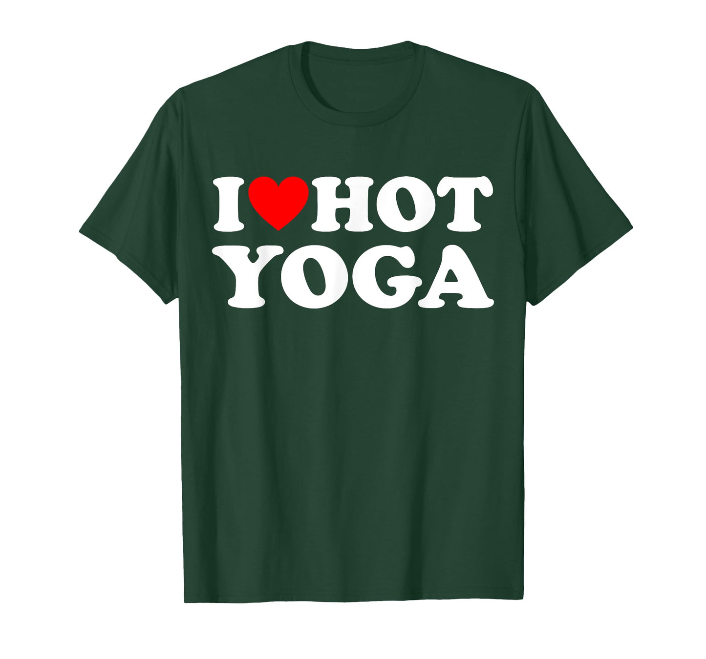 I Love Hot Yoga Funny Hot Yoga Lover Red Heart Love Hot Yoga T-Shirt