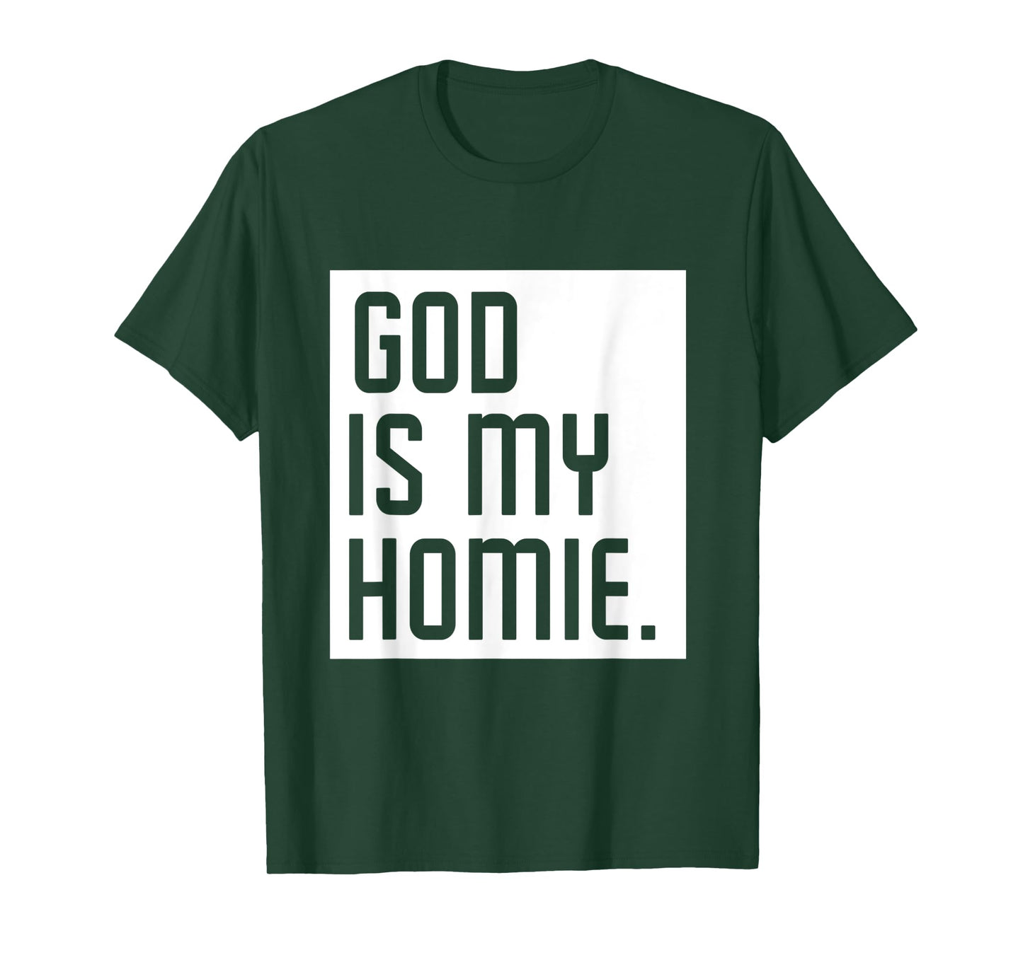 God Is My Homie T-Shirt