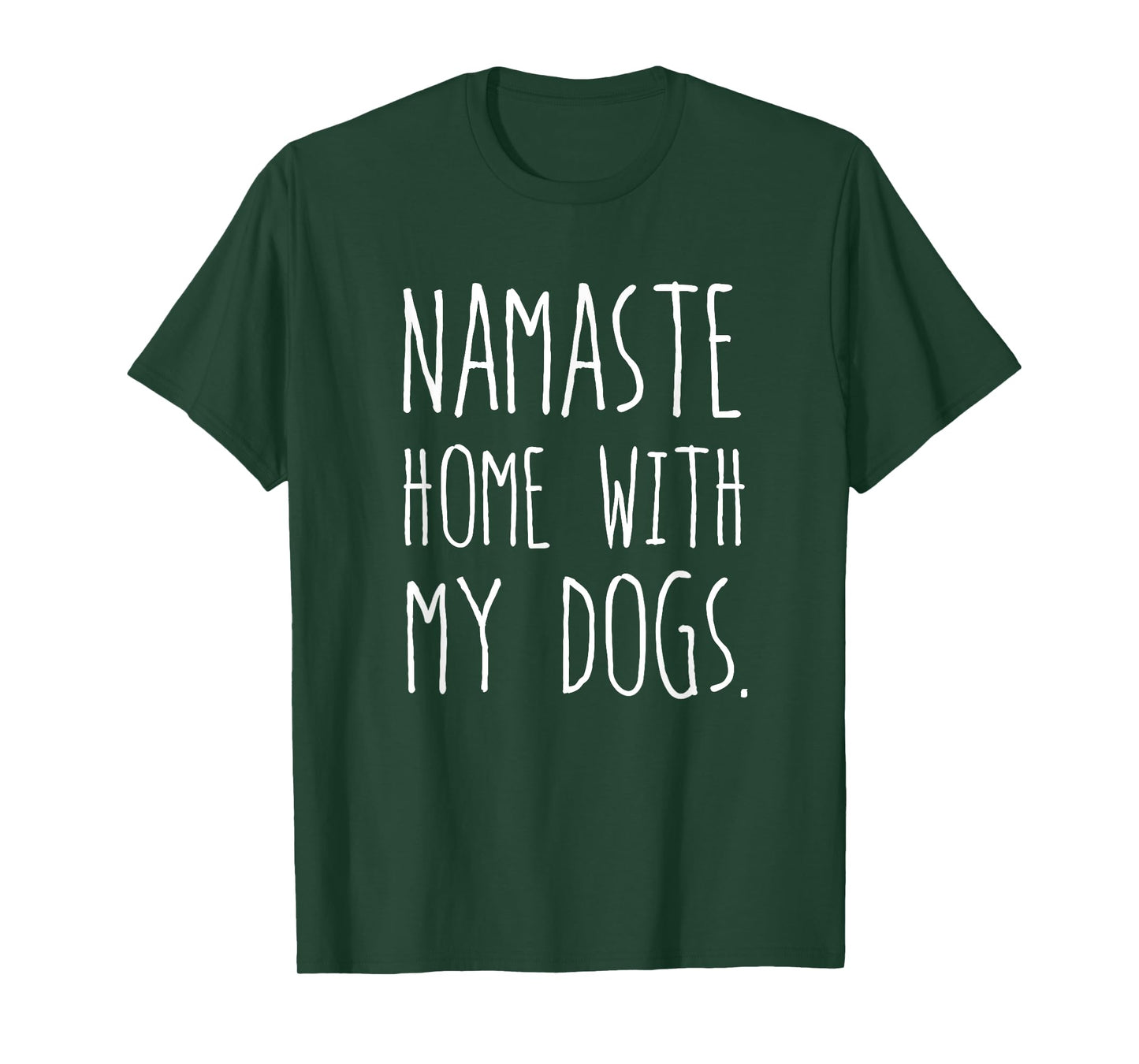 Namaste Home With My Dogs T-Shirt