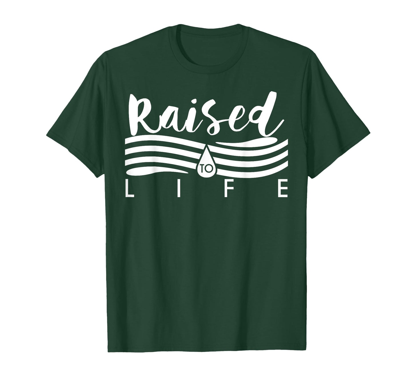 Raised To Life TShirt - Gift Tee for Christian Water Baptism T-Shirt