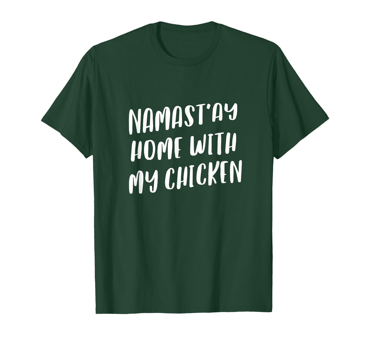 Namastay Home With My Chicken Funny Namaste Animal Yoga T-Shirt