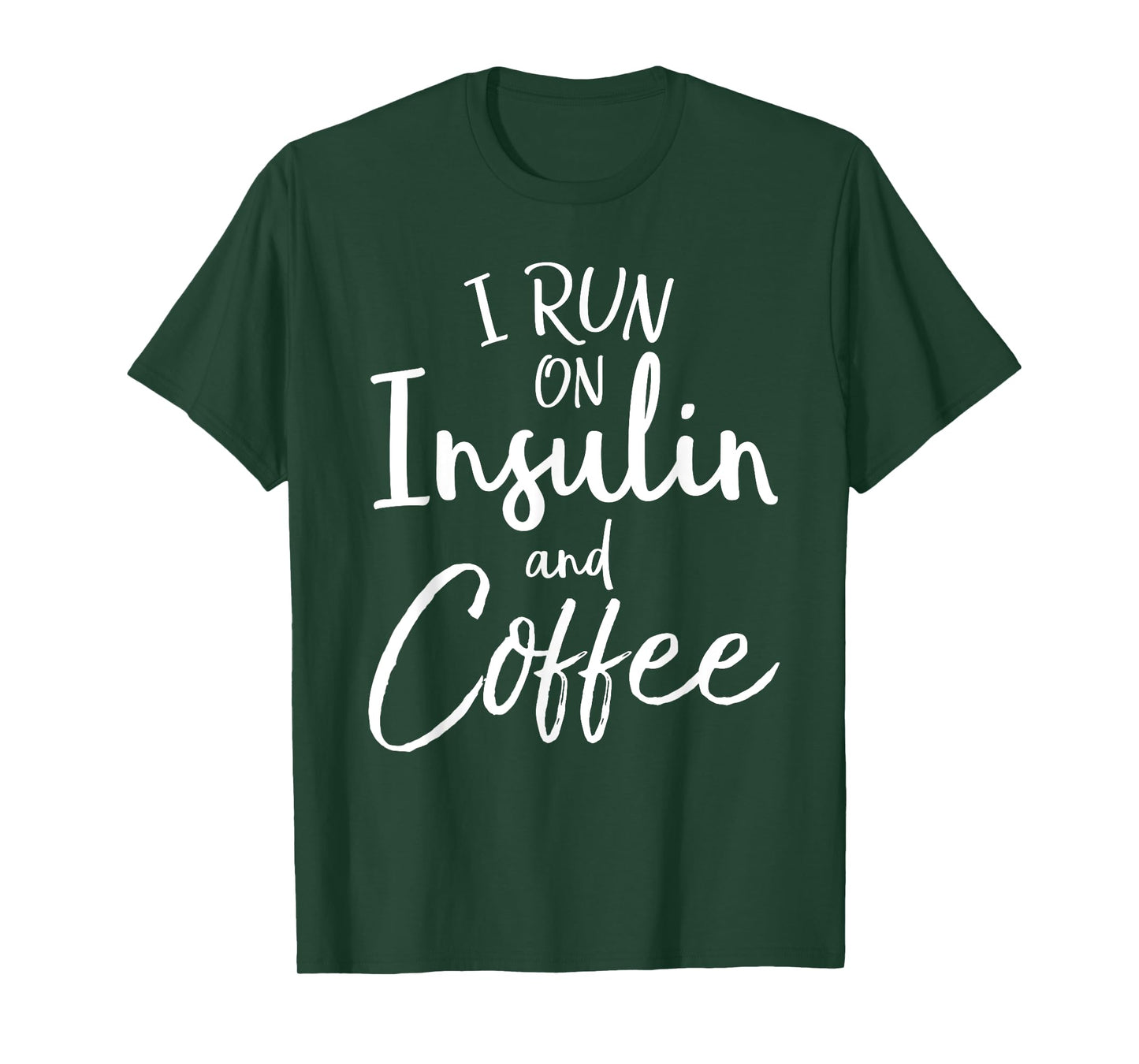 I Run on Insulin & Coffee Funny Fun Diabetes Awareness Shirt T-Shirt