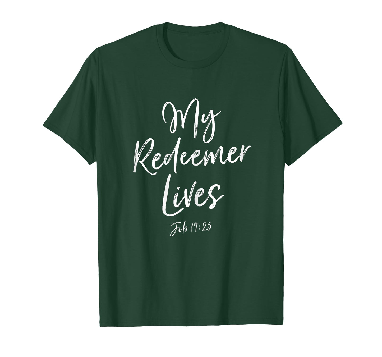 My Redeemer Lives Deluxe Christian Bible Verse T-Shirt