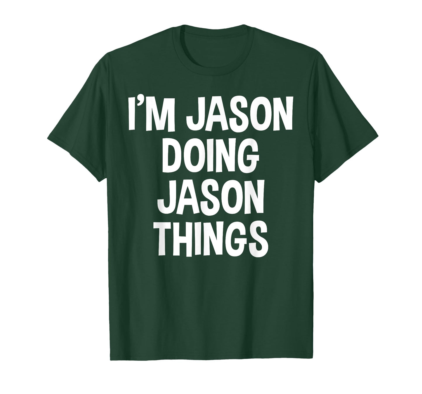 I'm Jason Doing Jason Things Funny Saying T-Shirt