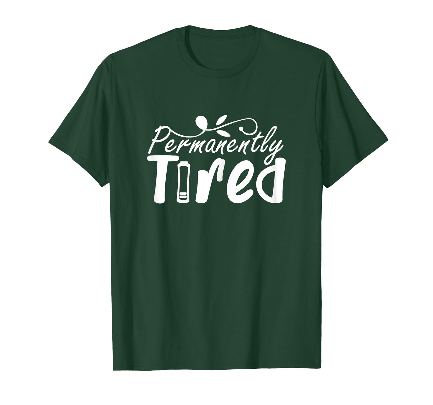 Permanently Tired Funny Humor Sleeping Sleep Always Tired T-Shirt