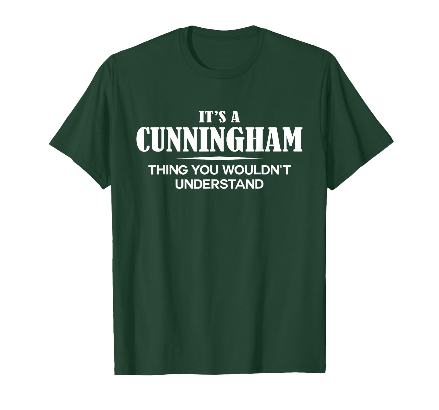 It's A CUNNINGHAM Thing You Wouldn't Understand CUNNINGHAM T-Shirt