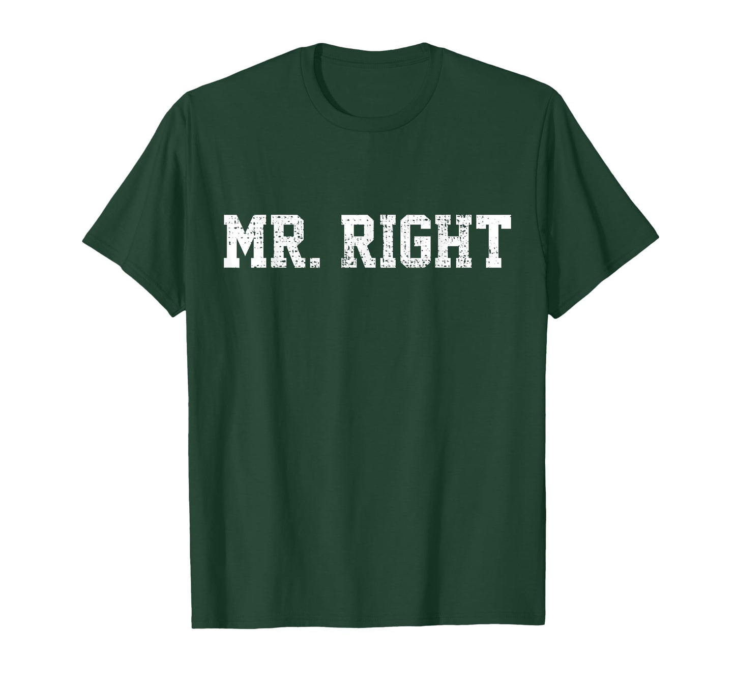 Mr Right T-Shirt