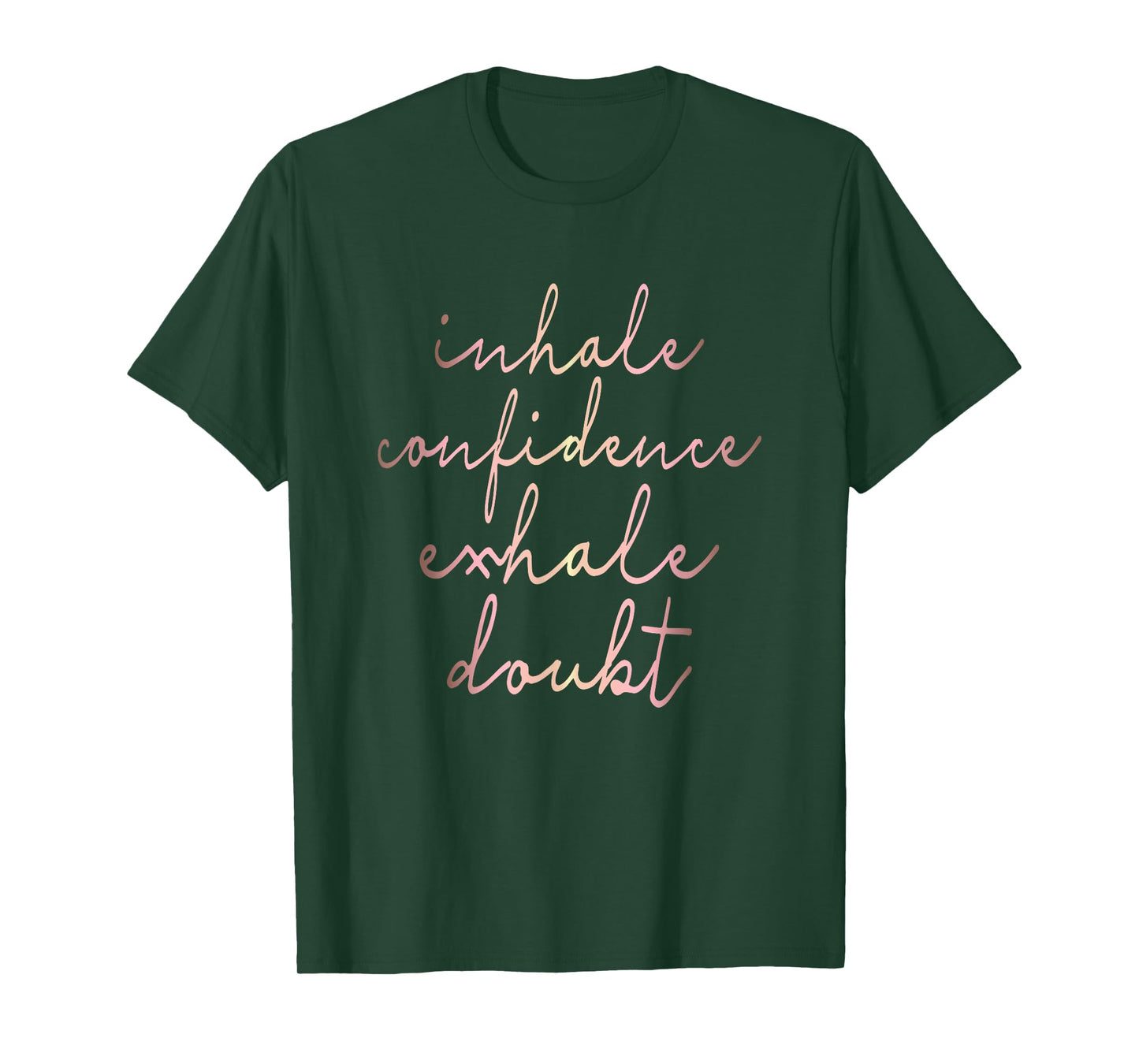 Inhale Confidence Exhale Doubt rose gold script T-shirt T-Shirt