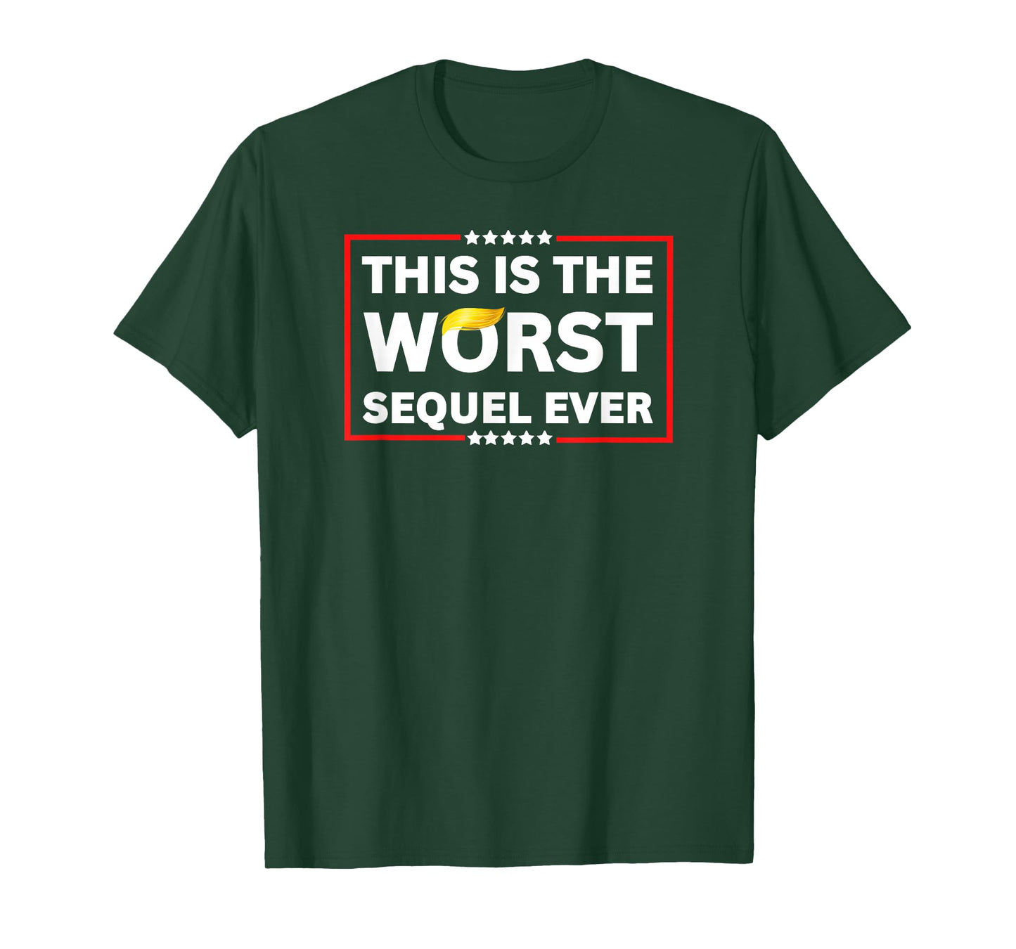 Worst Sequel Ever Anti-Trump Political Protest Patriotic Tee T-Shirt