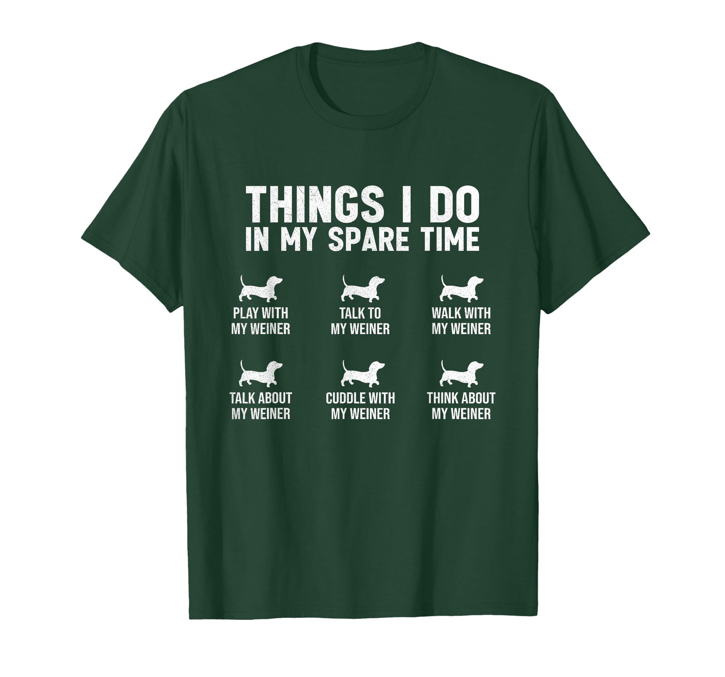 Things I Do In My Spare Time Dachshund Wiener Dog Novelty T-Shirt for Men Women Girls Kids