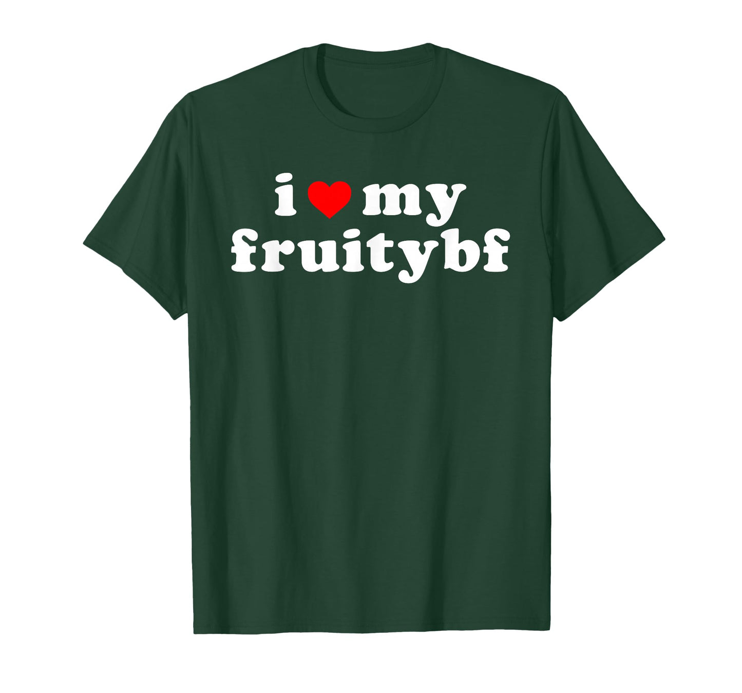 I Love My Fruity Bf Apparel T-Shirt