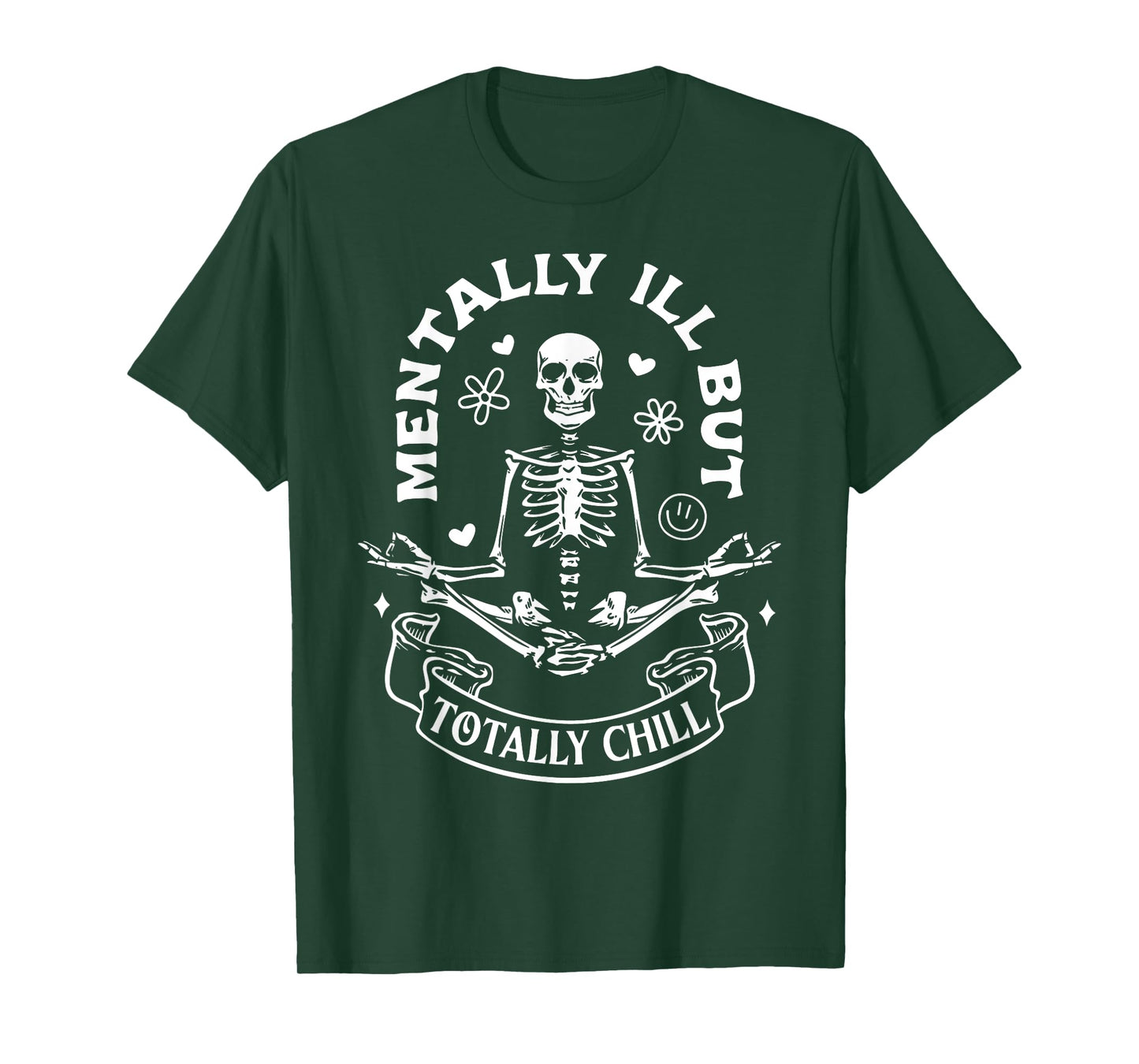 Mentally Ill But Totally Chill Mental Health Yoga Skeleton T-Shirt
