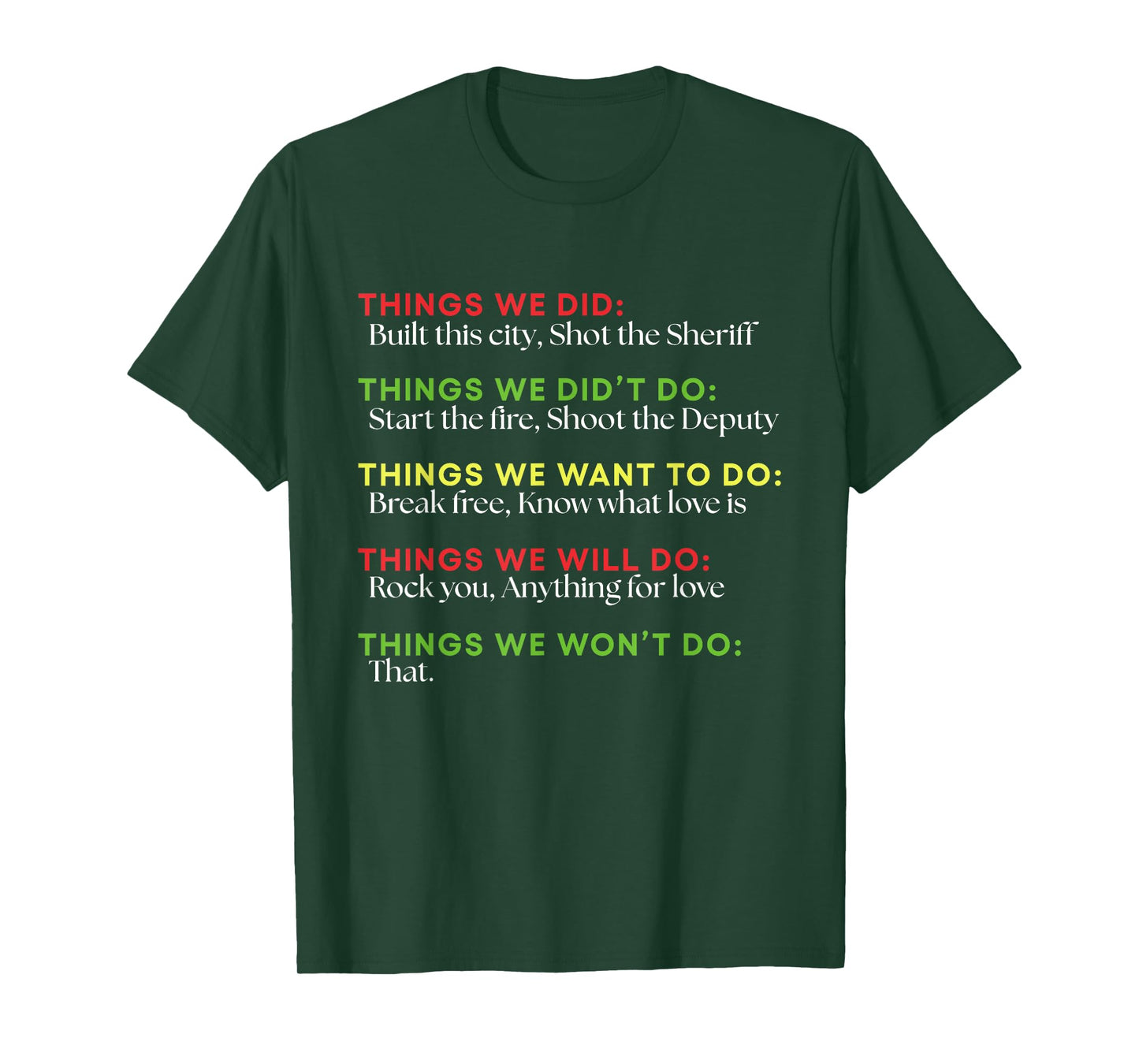 Things We Did Built This City Shot The Sheriff Start Funny T-Shirt