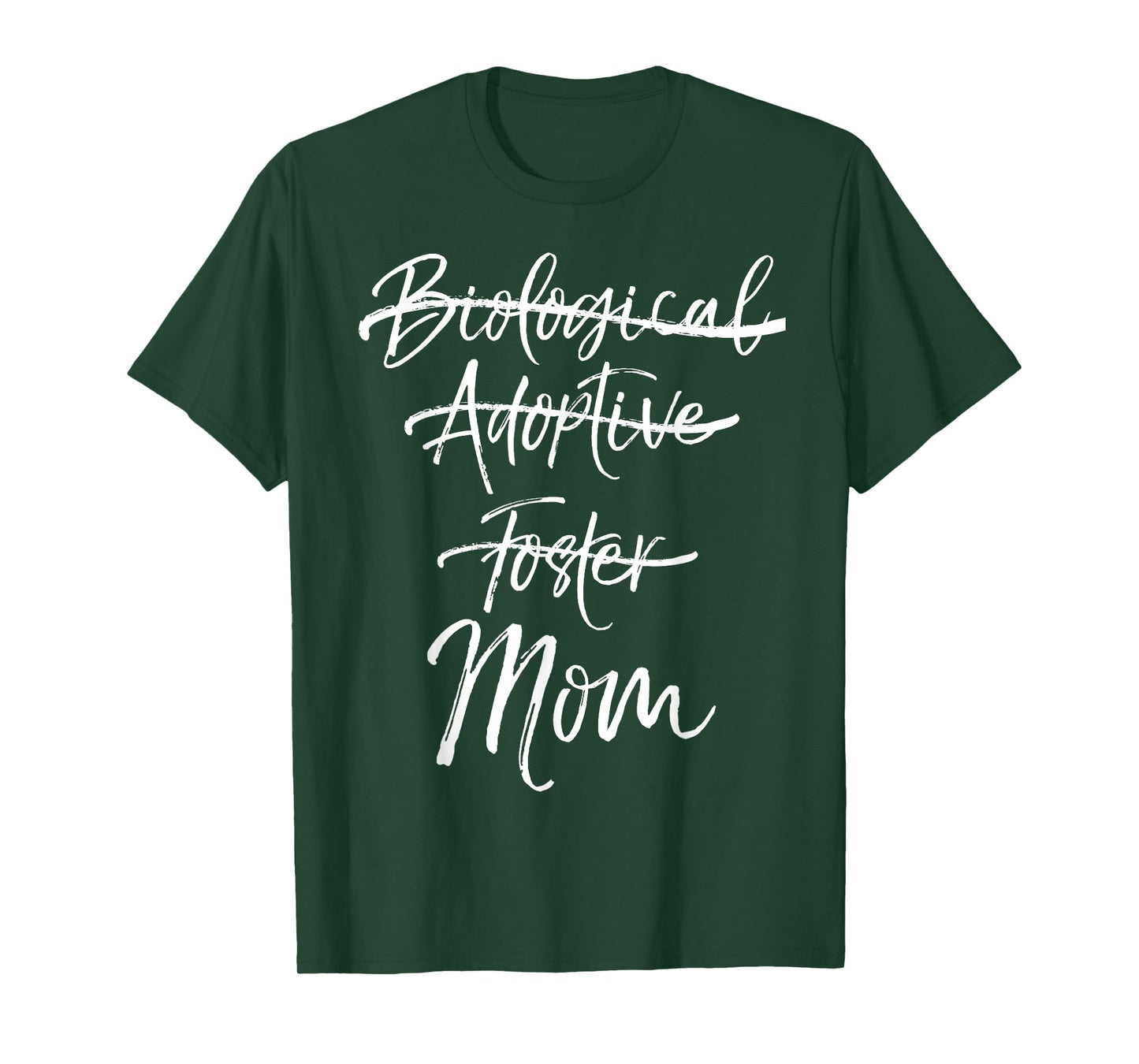 Not Biological Adoptive Foster Just Mom Shirt Marked Out Tee T-Shirt